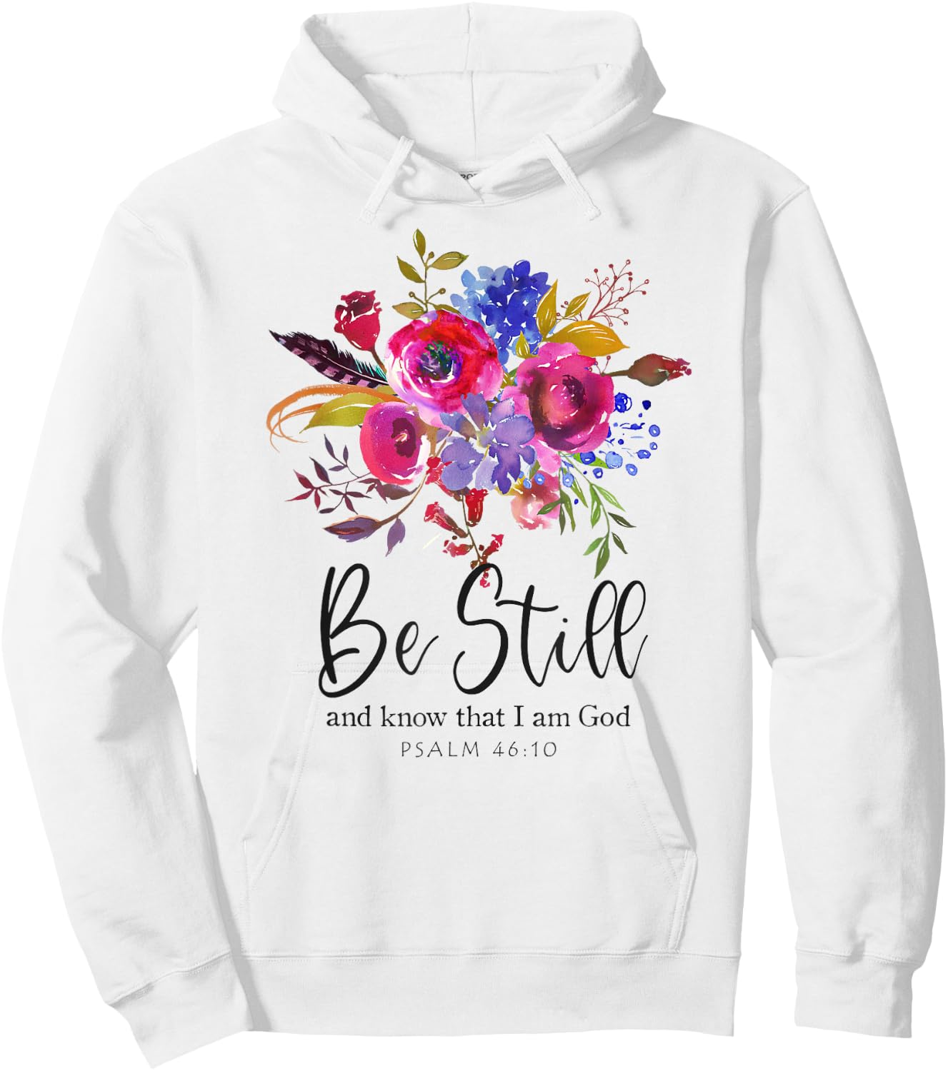 Be Still and Know That I Am God Christian Bible Verse Quote Hoodie - Hoodie | White
