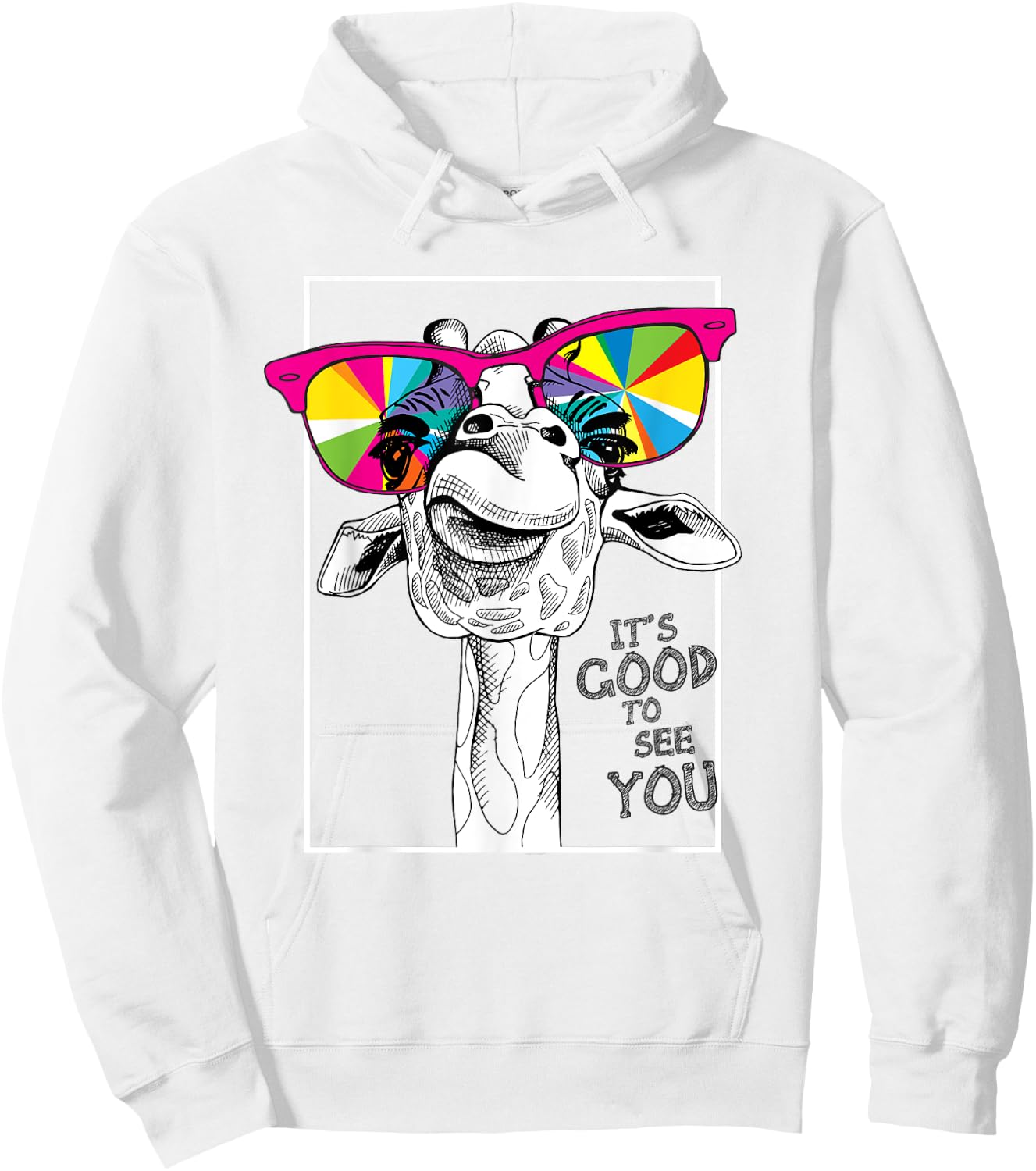 It's Good To See You Printed This Giraffe Is Funny Hoodie - Hoodie | White