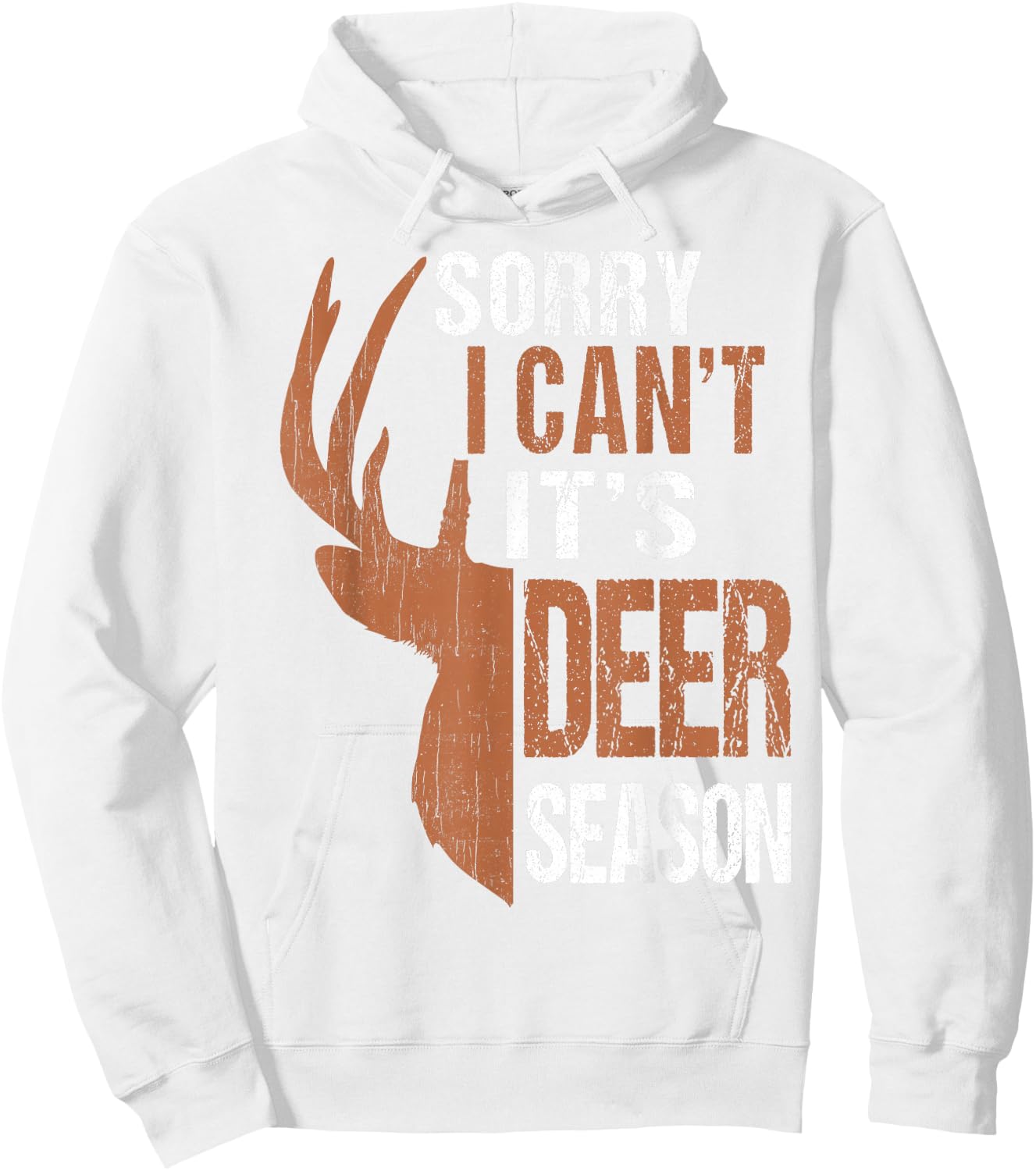 Funny Hunting-Shirt Sorry I Cant Its Deer Season Hunter Dad Hoodie - Hoodie | White