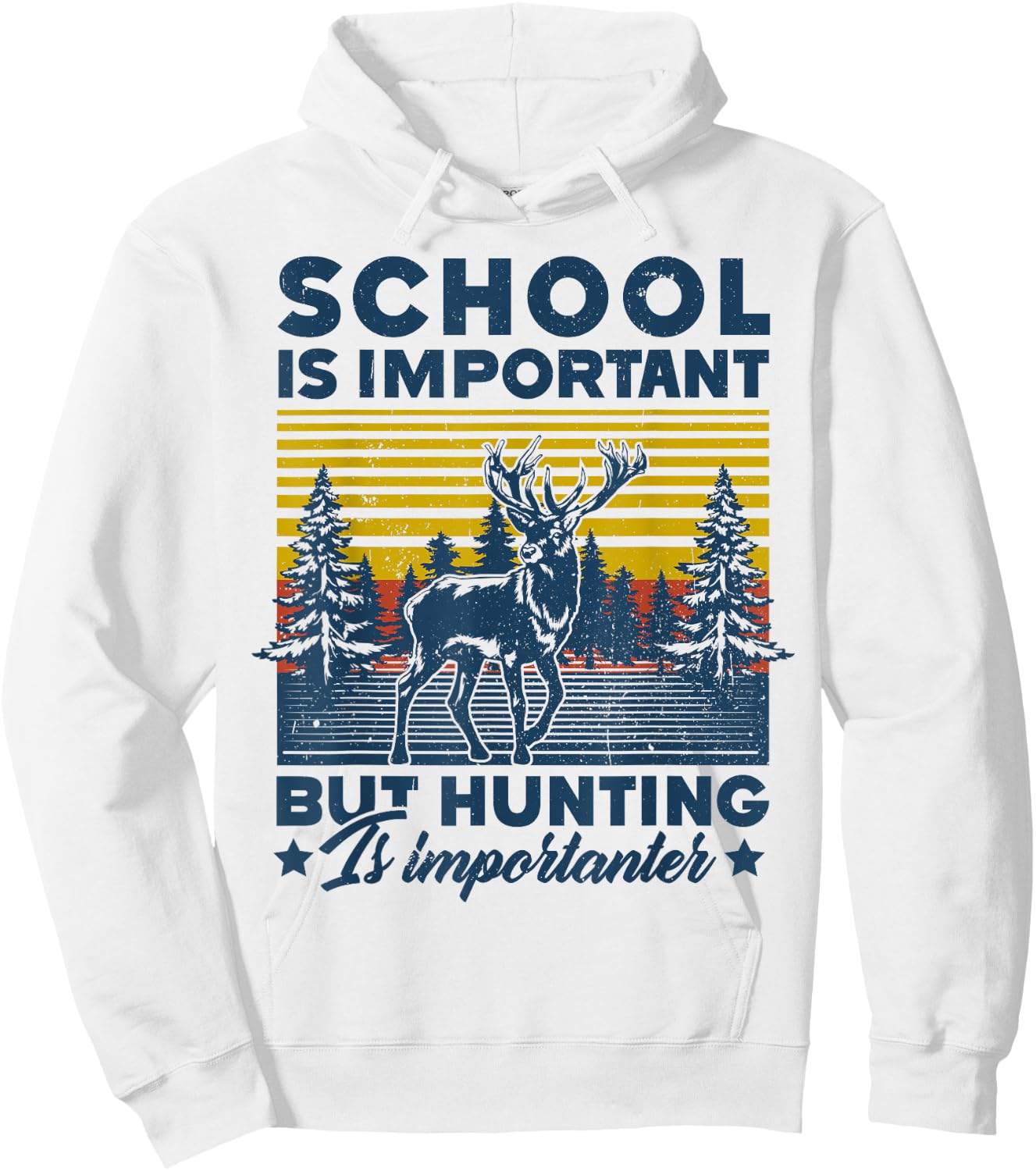 School Is Important But Hunting Is Importanter Deer Hunting Hoodie - Hoodie | White