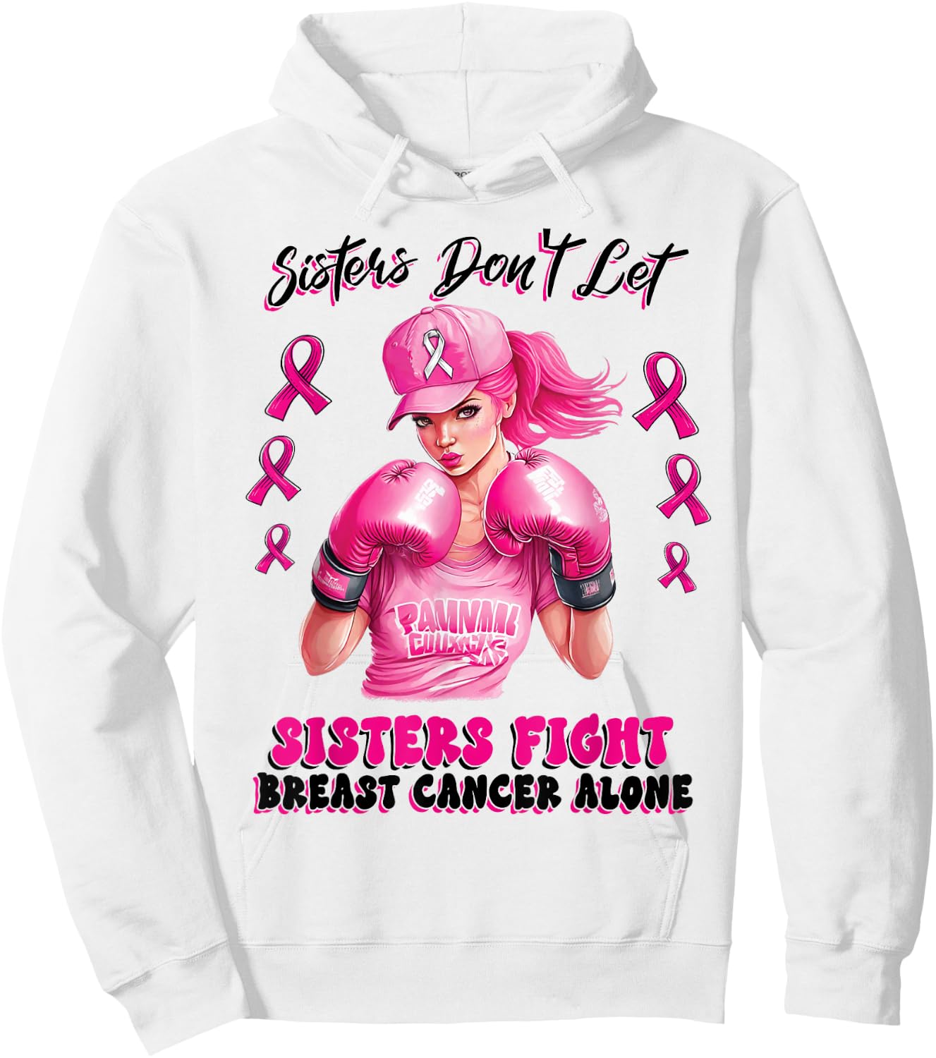 Sisters Don't Let Sisters Fight Breast Cancer Alone Warrior Hoodie - Hoodie | White
