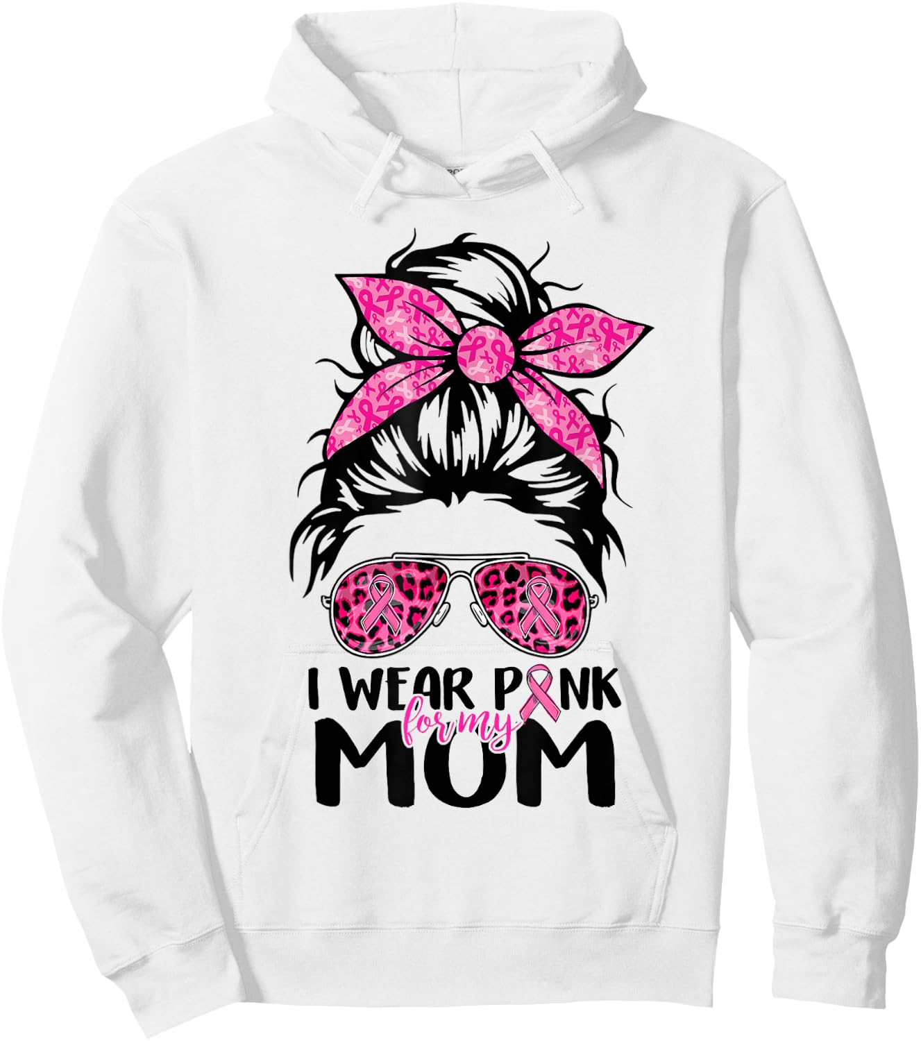 I Wear Pink For My Mom Messy Bun Breast Cancer Support Women Hoodie - Hoodie | White
