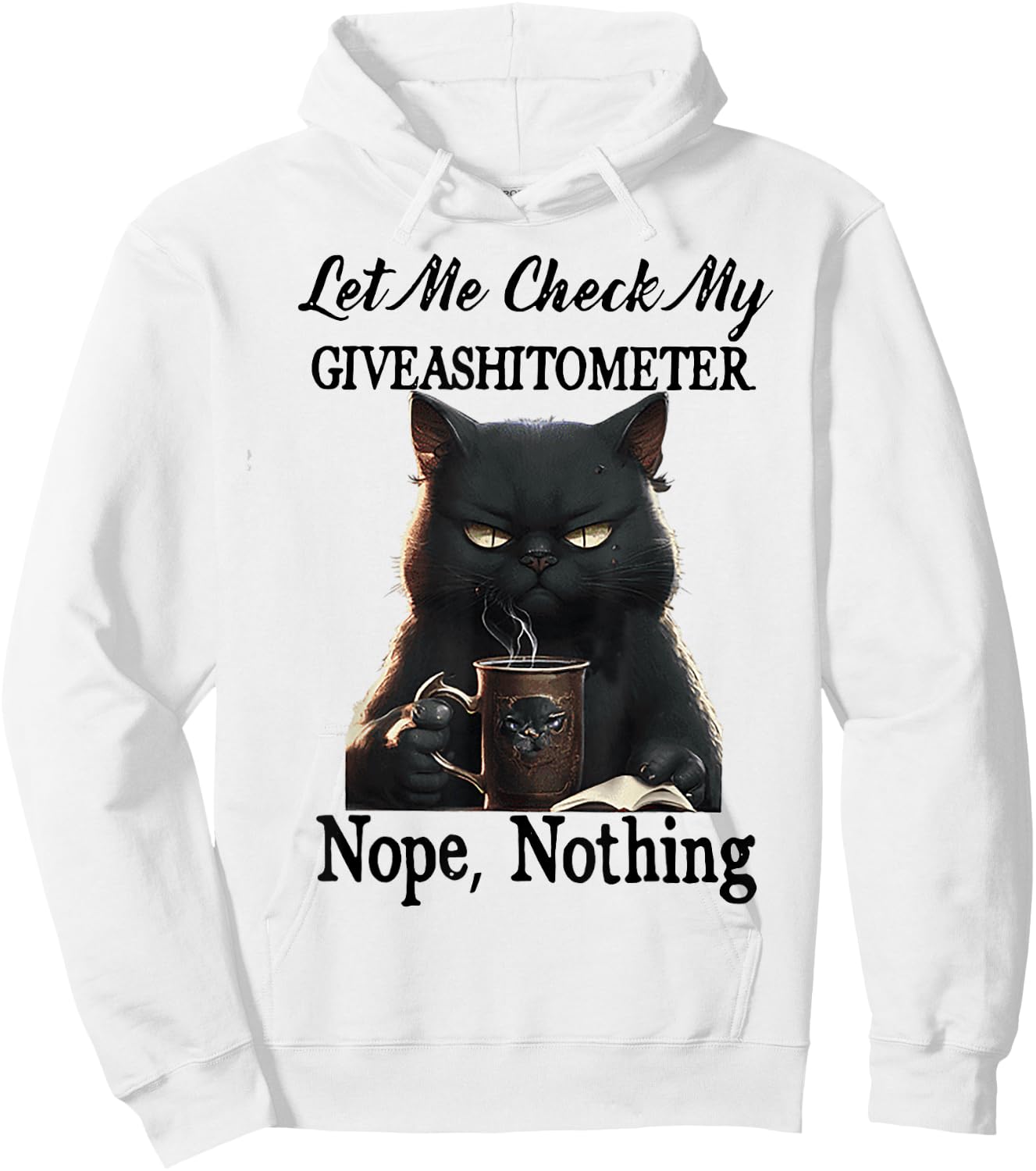 Cat Let Me Check My Giveashitometer Nope Nothing Men Women Hoodie - Hoodie | White