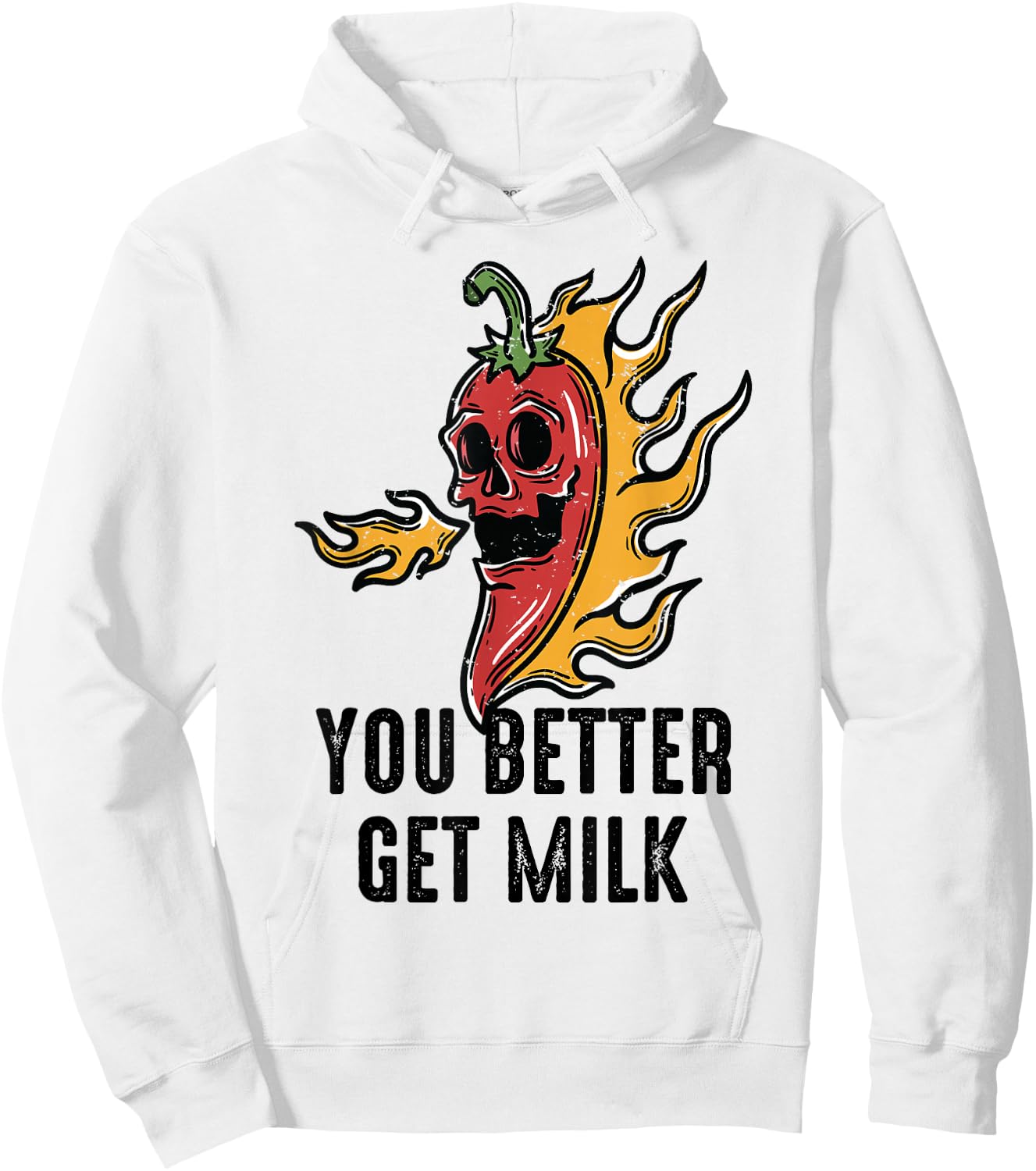 Spicy Food - You Better Get Milk - Ghost Peppers - Chilli Hoodie - Hoodie | White