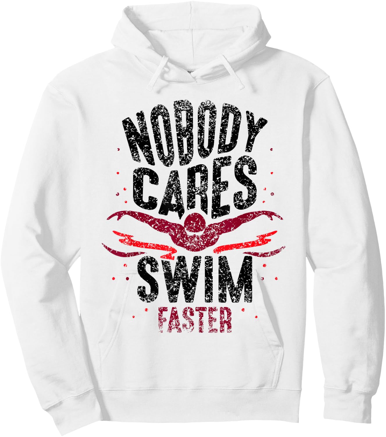 Nobody Cares Swim Faster Team Motivation Cute Hoodie - Hoodie | White