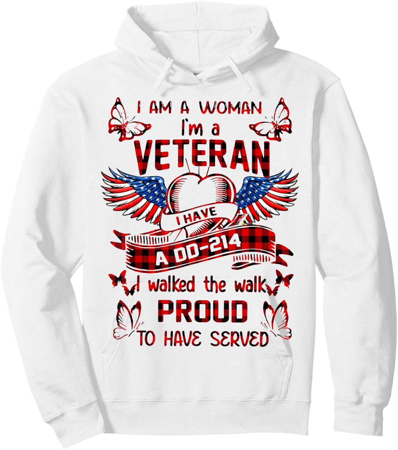 I Am A Woman I'm A Veteran I Have A DD-214 I Walked The Walk Hoodie - Hoodie | White
