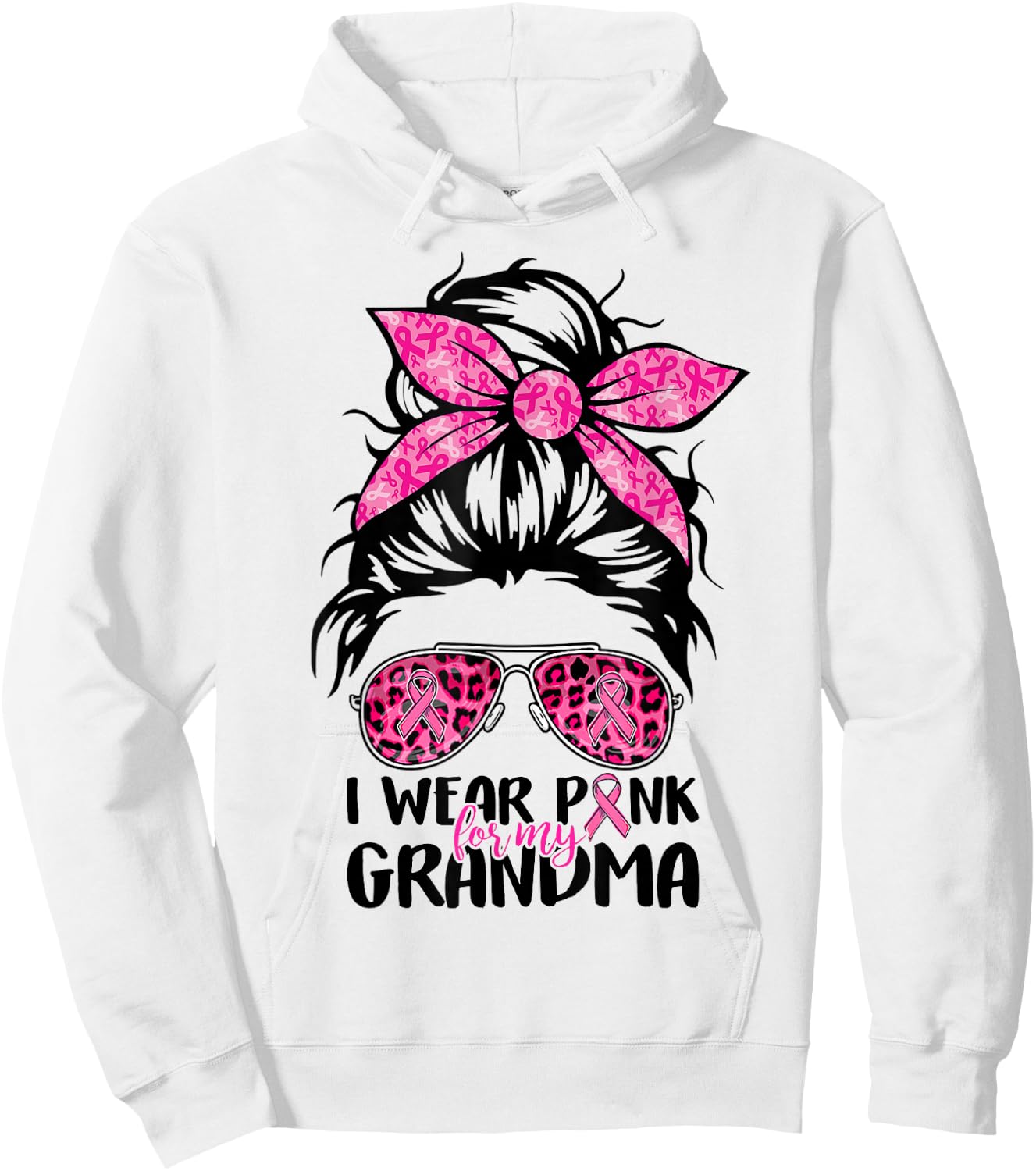 Messy Bun I Wear Pink For My Grandma Breast Cancer Support Hoodie - Hoodie | White