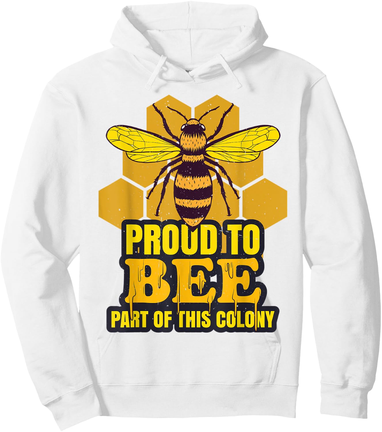 Proud To Bee Part Of This Colony | Beekeeping | Honeycomb Hoodie - Hoodie | White