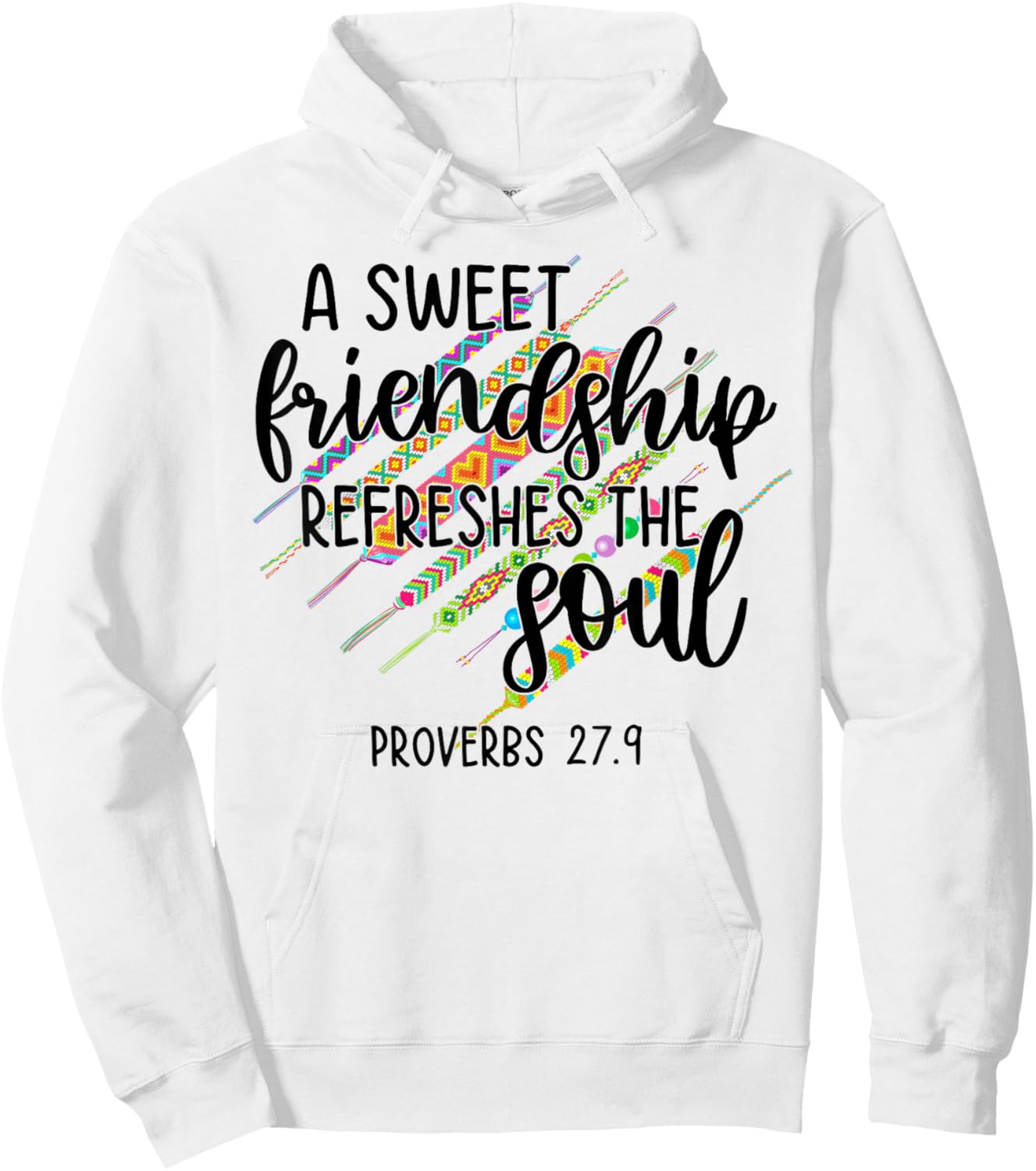 A Sweet Friendship Refreshes The Soul Proverb 27:9 Christian Hoodie - Hoodie | White