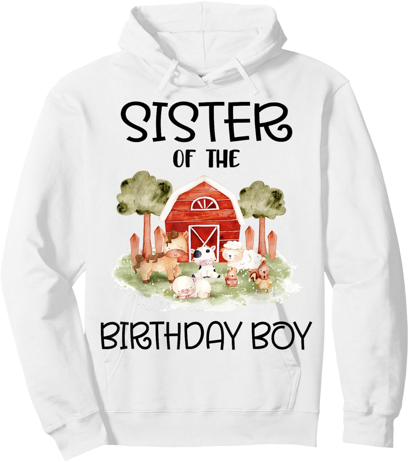 Sister of The Birthday For Boy Barnyard Farm Animals Party Hoodie - Hoodie | White