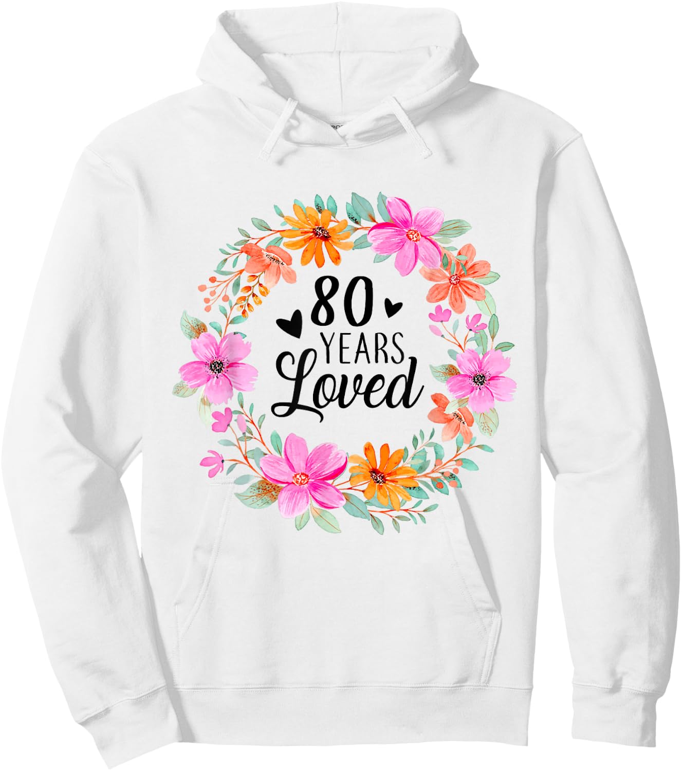 80 Years Loved Funny Mom Dad Grandpa Grandma 80th Birthday Hoodie - Hoodie | White