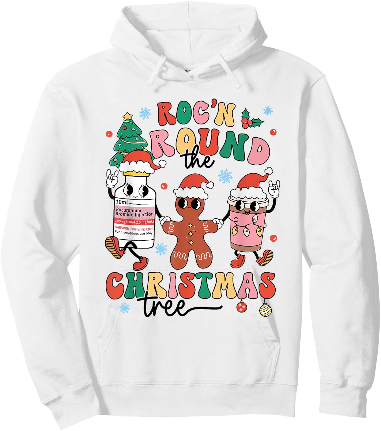 Christmas Nurse Nursing Roc'n Around The Christmas Tree Hoodie - Hoodie | White