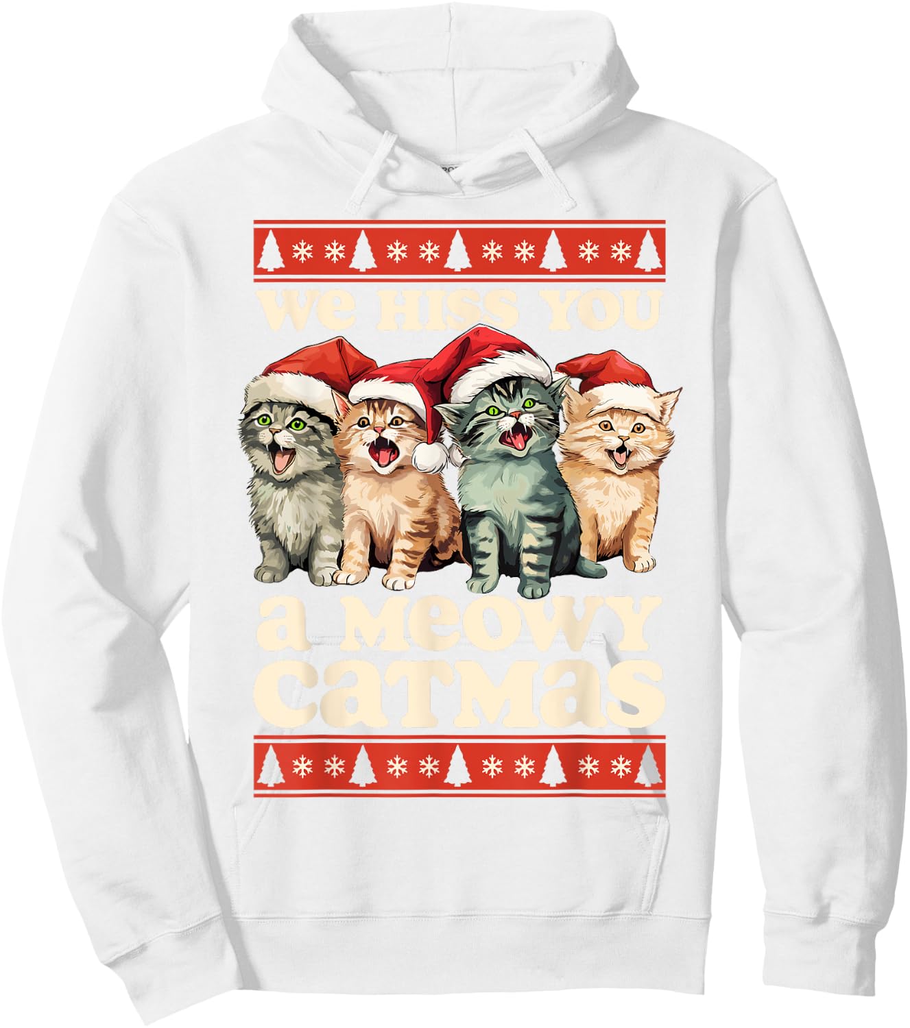 We Hiss You A Meowy Catmas Funny Cat Christmas Ugly Xmas Women Kids Hoodie - Hoodie | White