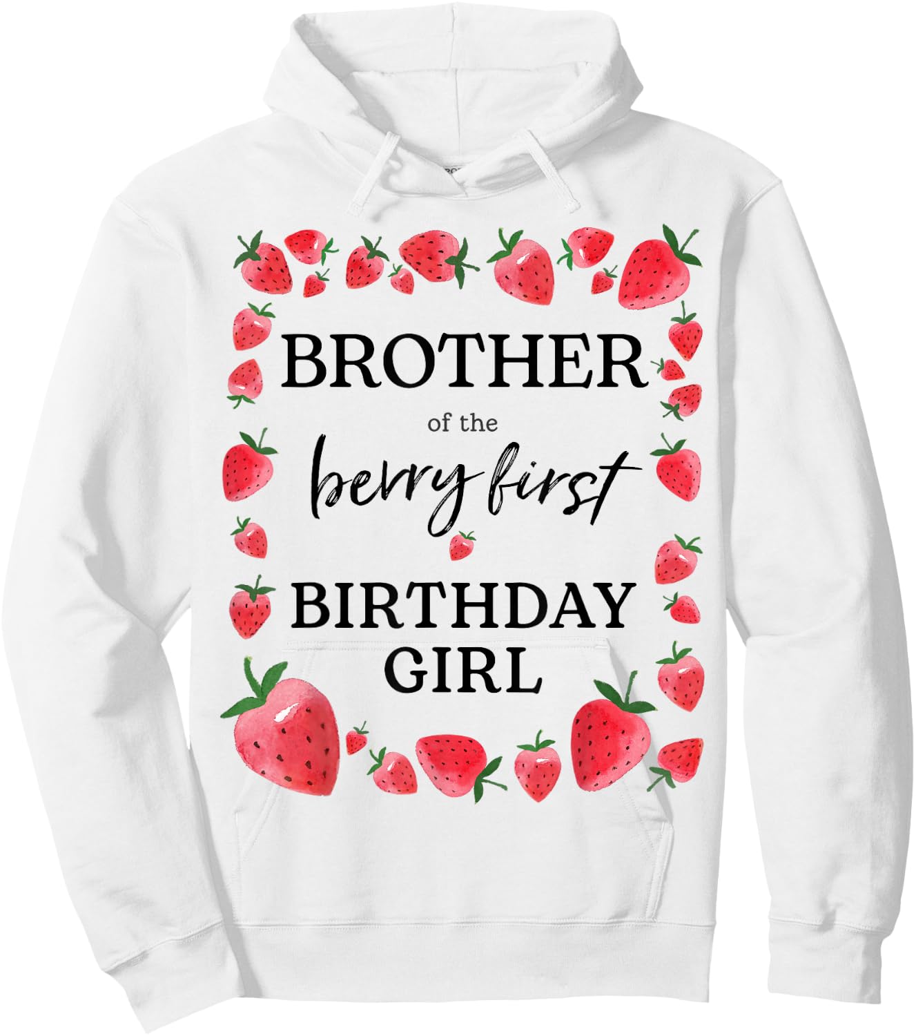 Brother of Berry First Birthday Girl Sweet One Strawberry Hoodie - Hoodie | White
