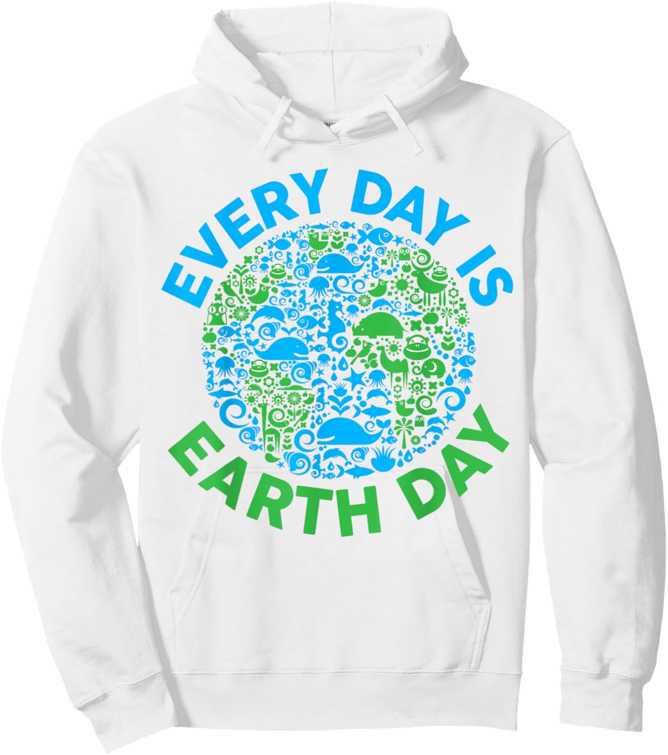 Earth Day 2024 Every Day Is Earth Day Girls Boys Kids Women Hoodie - Hoodie | White