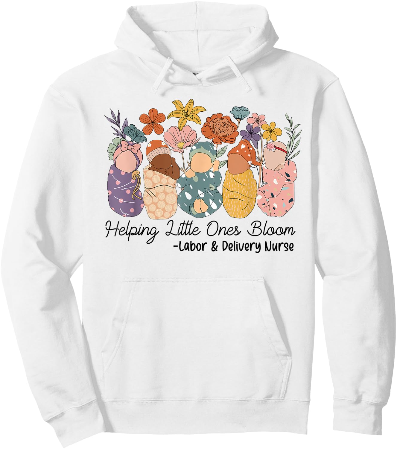 Groovy Helping Little Ones Bloom Labor & Delivery Nurse Hoodie - Hoodie | White