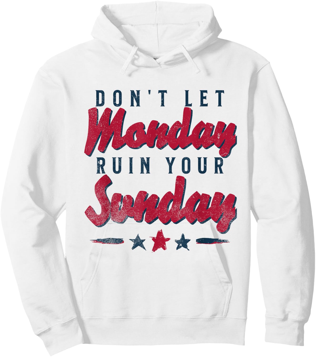 Funny Saying Dont Let Monday Ruin Your Sunday Men Women Hoodie - Hoodie | White