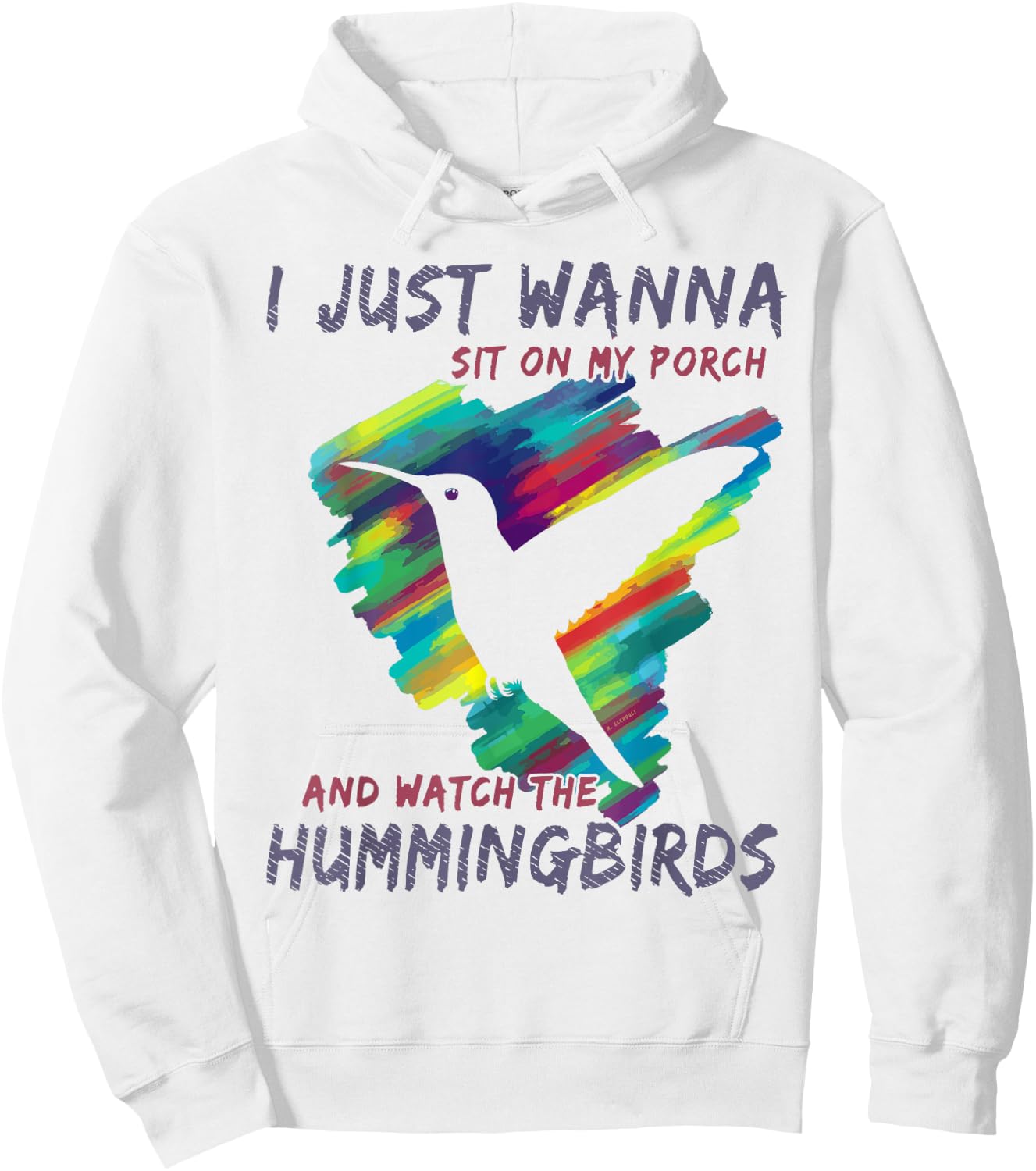 I Just Wanna Sit On My Porch And Watch The Hummingbirds Hoodie - Hoodie | White
