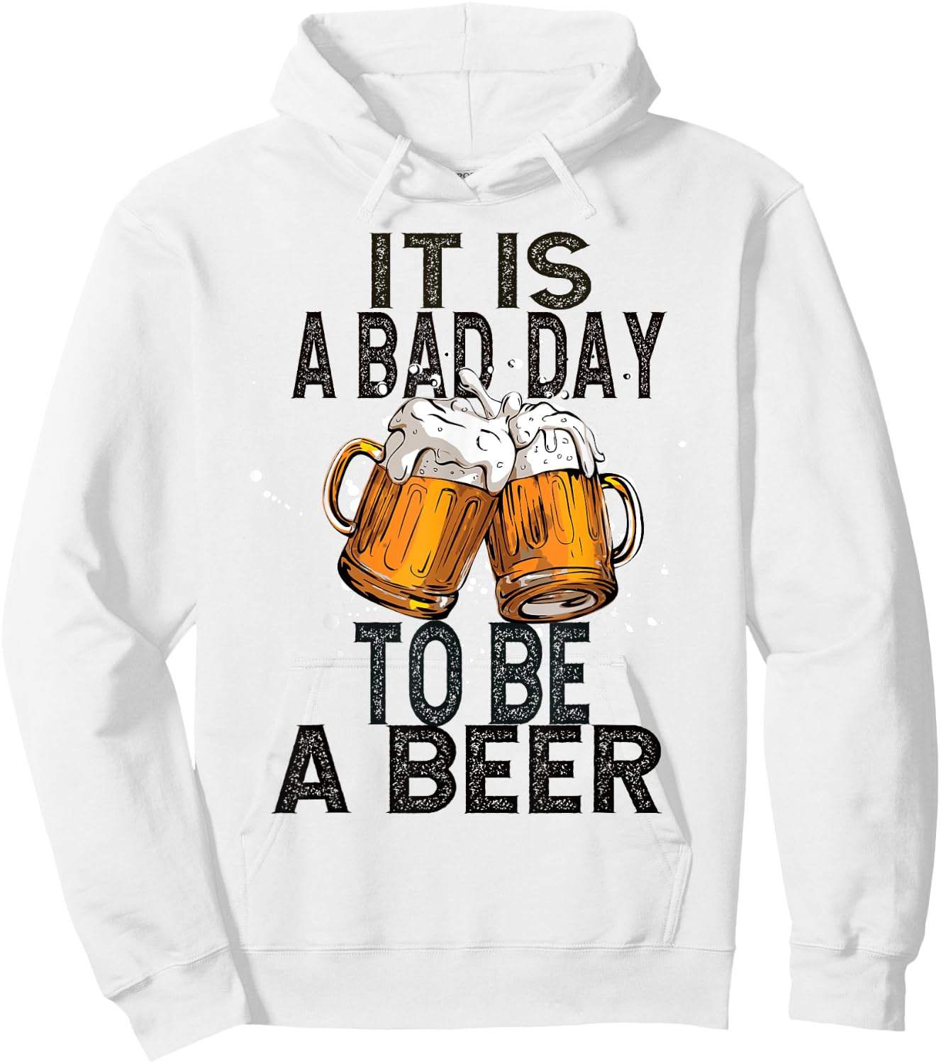 It is a bad day to be a beer Hoodie - Hoodie | White