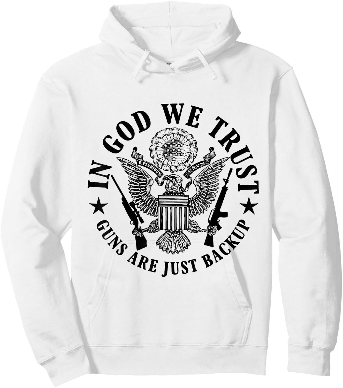 In God We Trust Guns Are Just Back Up Hoodie - Hoodie | White