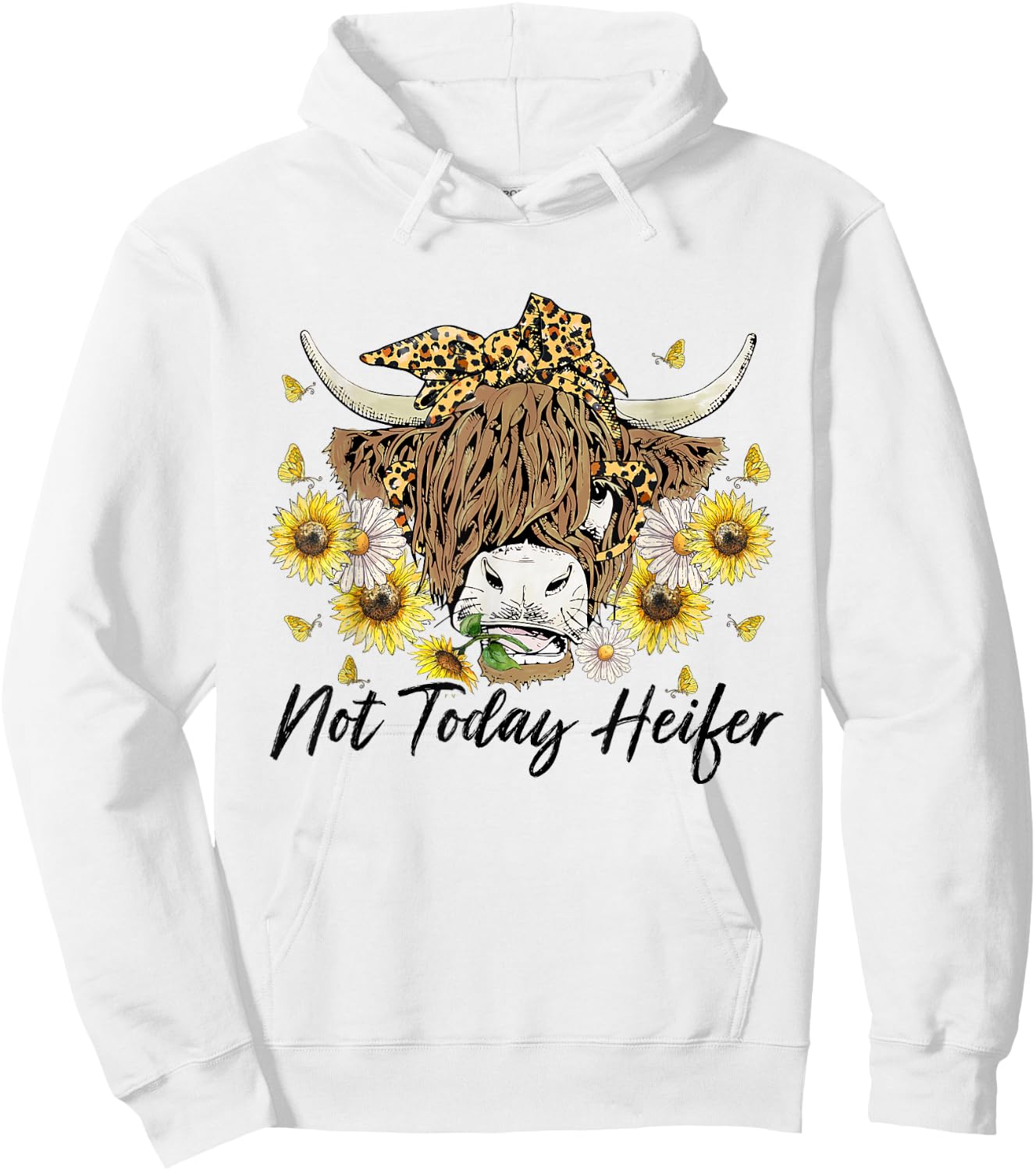 Leopard Sunflower Highland Cow Not Today Heifer Western Hoodie - Hoodie | White