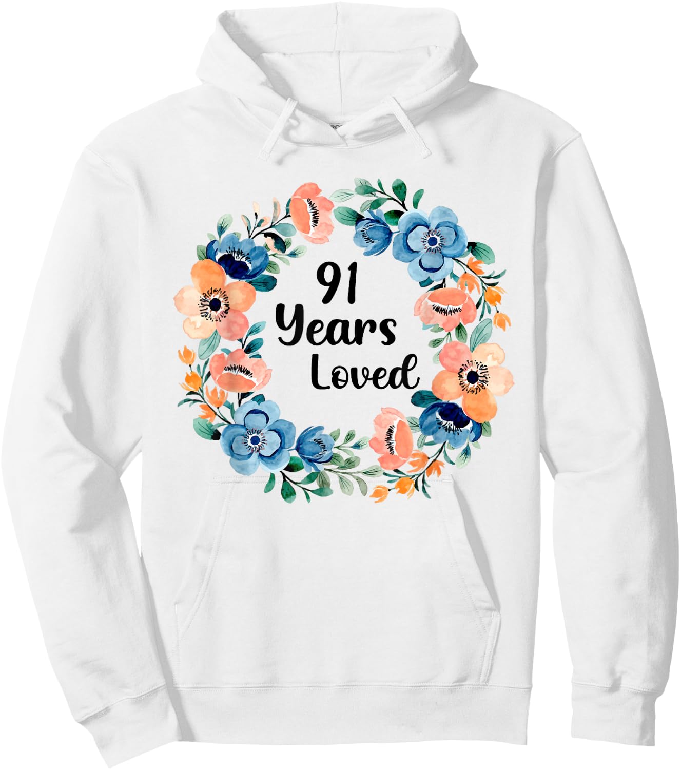 91 Years Loved Mom Grandma 91 Years Old 91st Birthday Hoodie - Hoodie | White