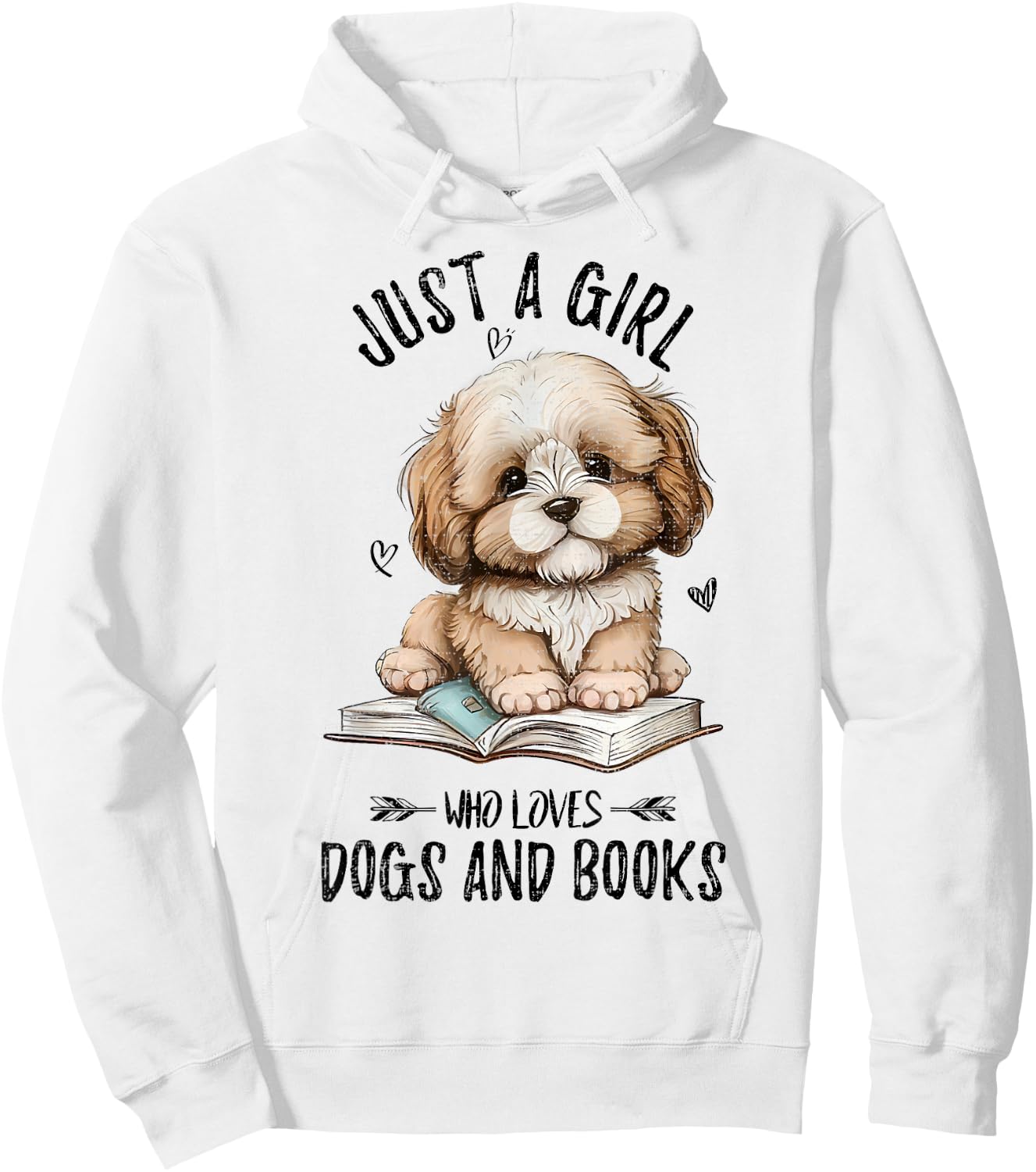 Just A Girl Who Loves Dogs And Books, Puppy Pet Art Lover Hoodie - Hoodie | White