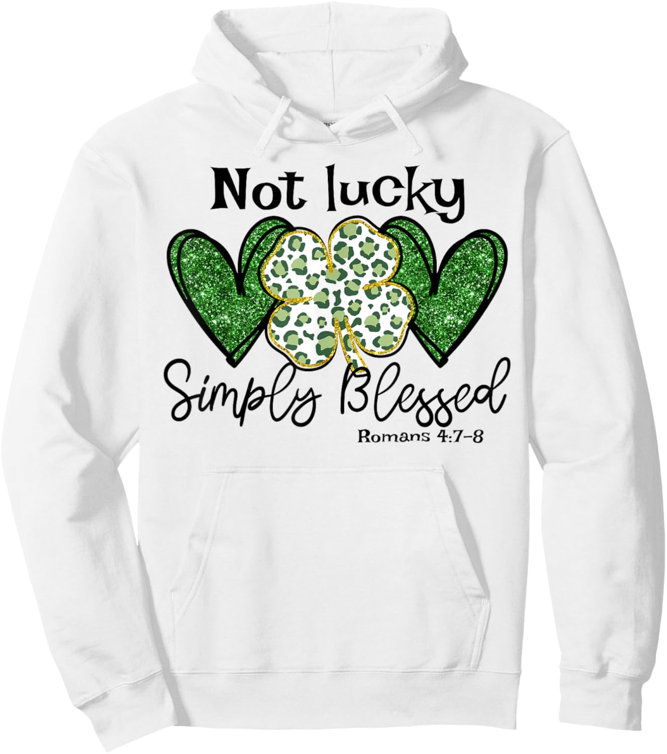 Not Lucky Simply Blessed Christian St Patricks Day Irish Hoodie - Hoodie | White