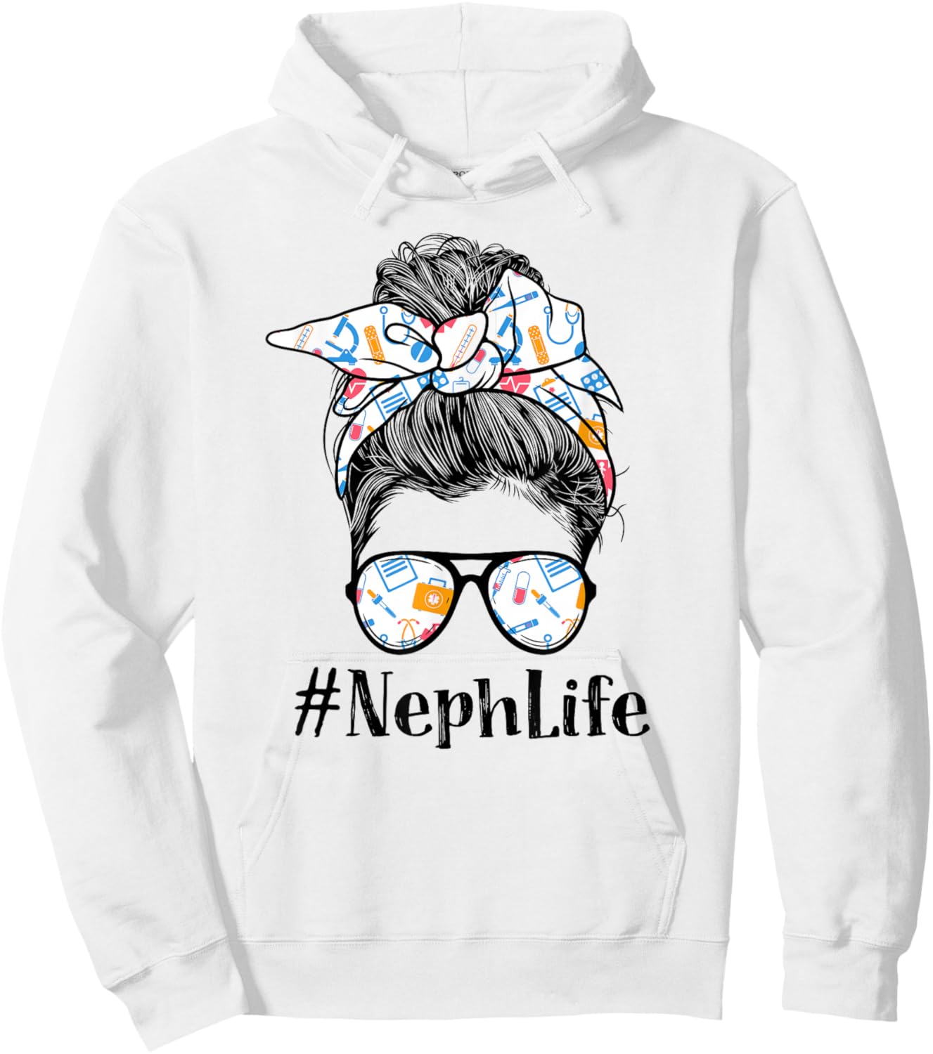 Neph Nephrology Nurse Life Appreciation Day Messy Bun Women Hoodie - Hoodie | White