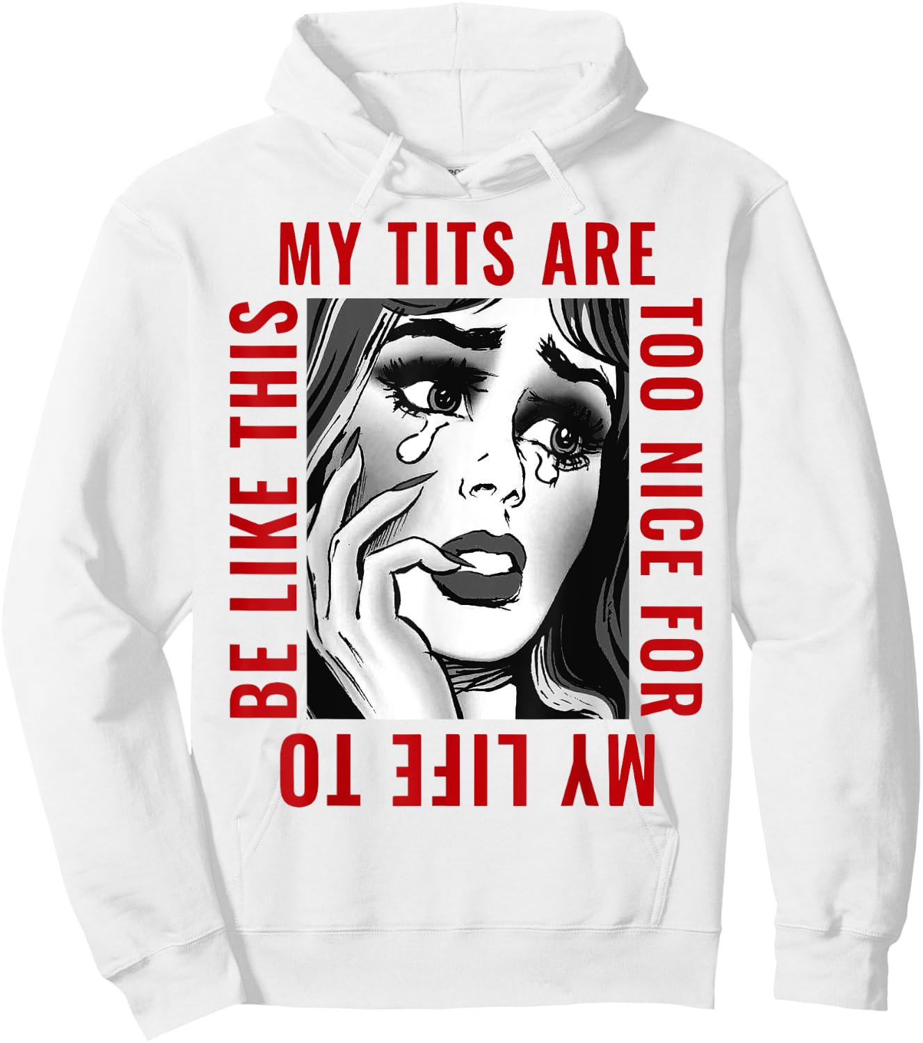 My Tits'ss Are Too Nice For My Life To Be Like This Funny Hoodie - Hoodie | White