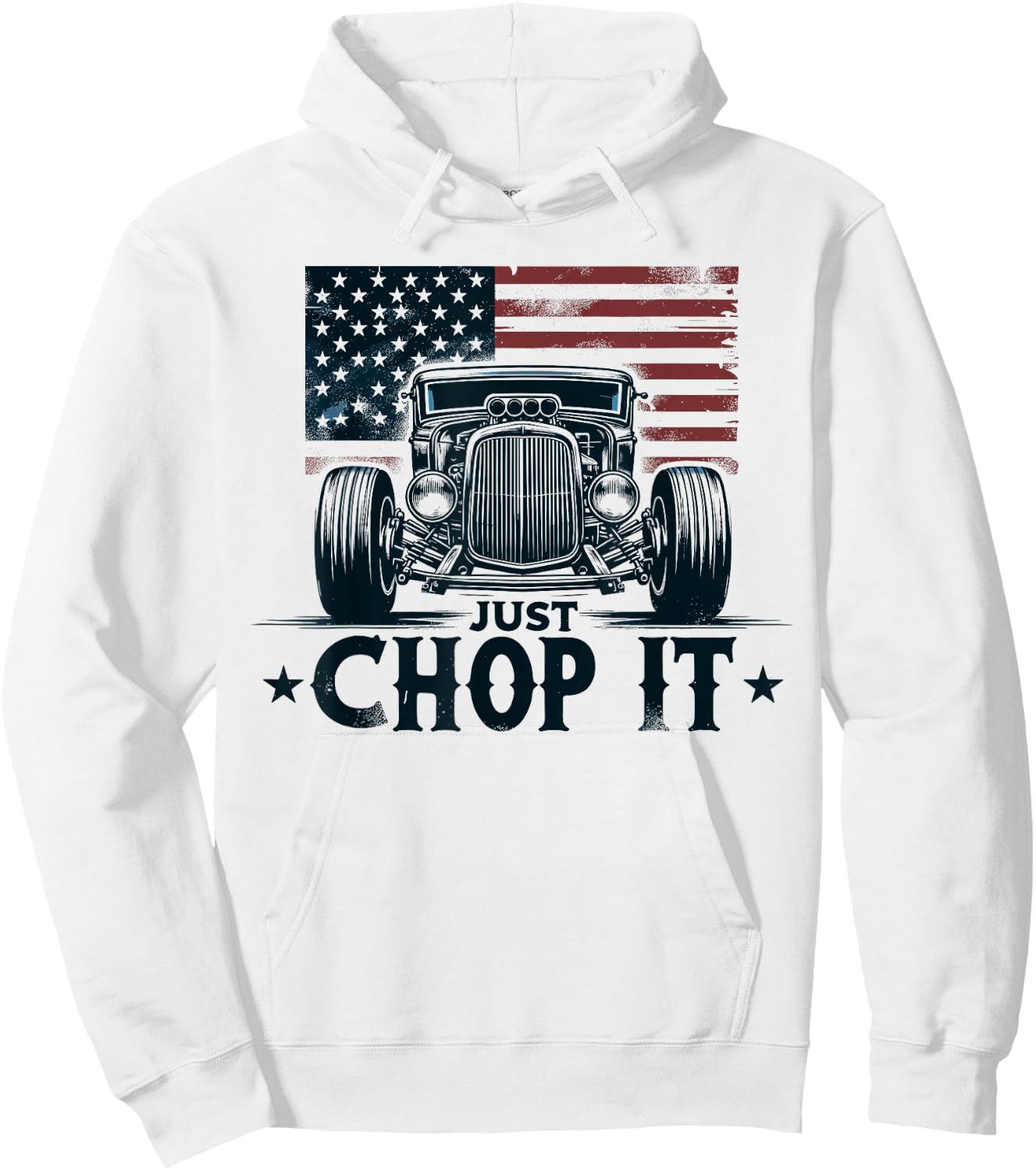 Hot Rod Mechanic, Just Chop It Vintage Patriotic Rat Rod Car Hoodie - Hoodie | White