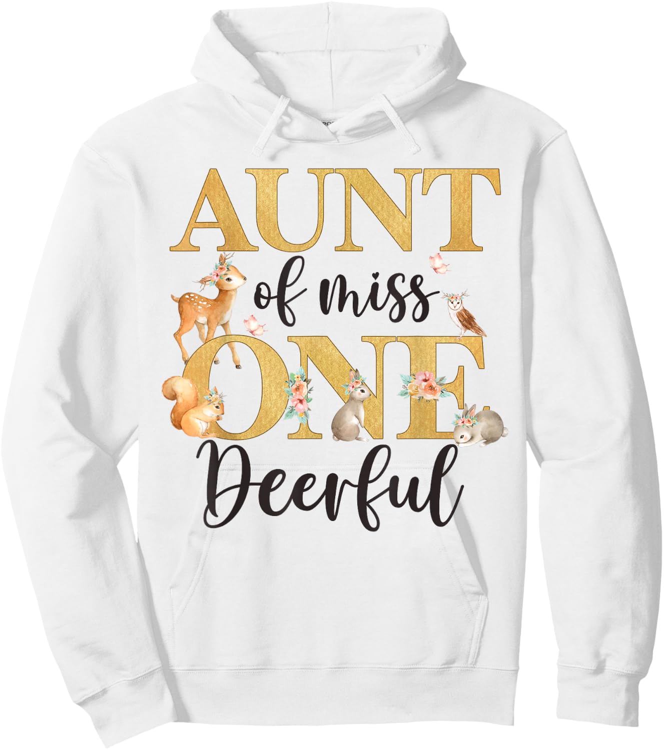 Aunt of Miss One-deer-ful Girl 1st Birthday Cute Deer Hoodie - Hoodie | White