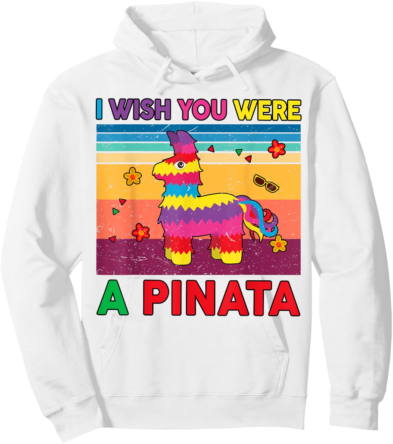Wish You Were Pinata-Shirt Cinco De Mayo Funny Mexican Women Hoodie - Hoodie | White
