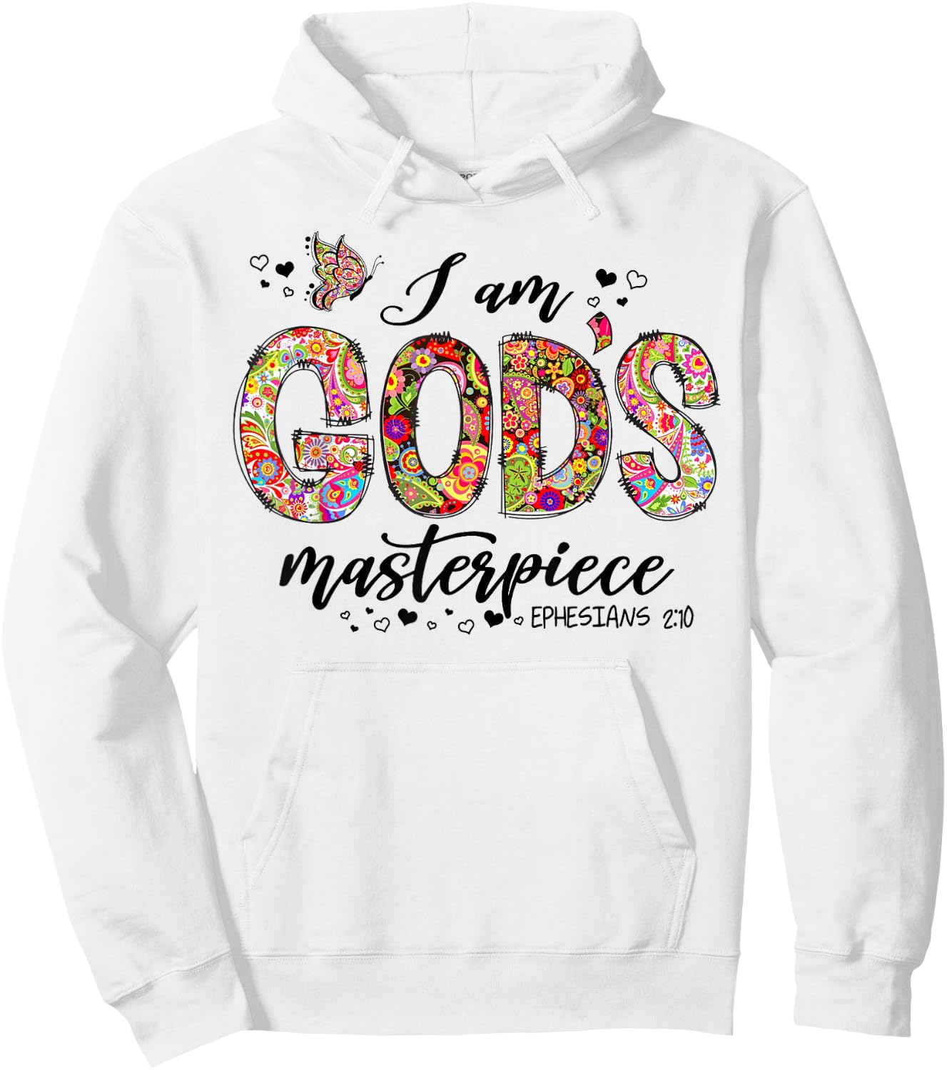 I Am God's Masterpiece Ephesians 2:10 Religious Christian Hoodie - Hoodie | White