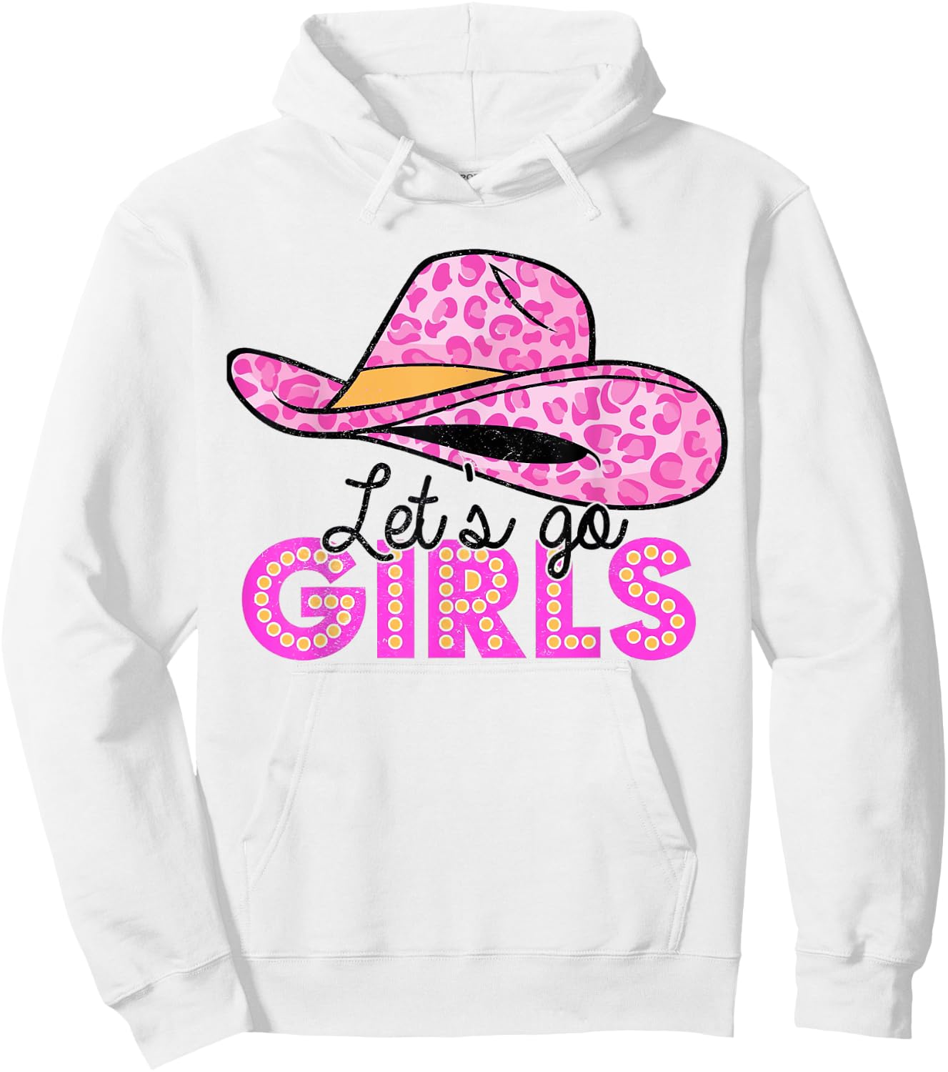 Leopard Cowboy Hat Let's Go Cowgirls Girls Western Country Hoodie - Hoodie | White
