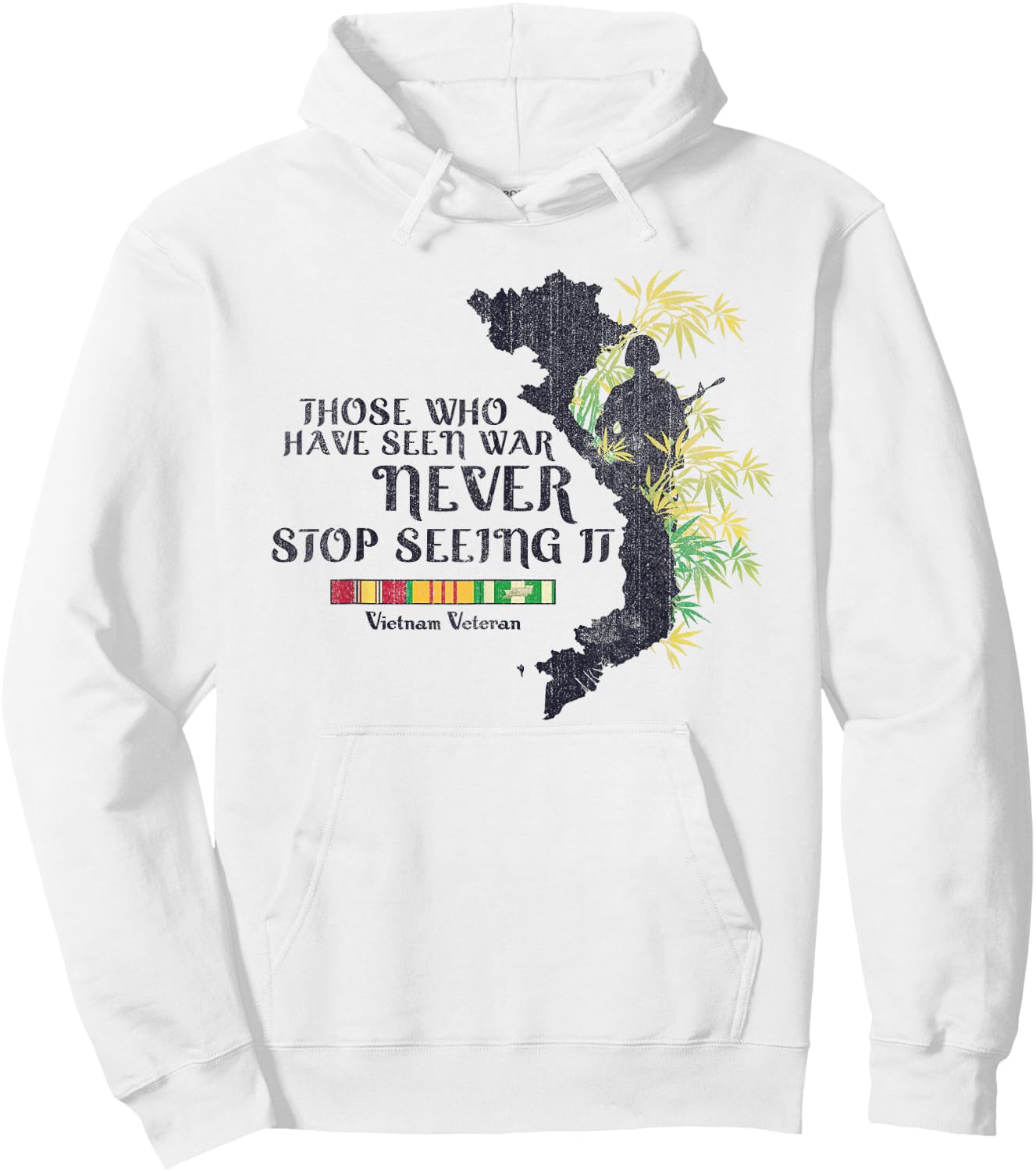 Vietnam Veteran Those Who Have Seen War Never Stop Hoodie - Hoodie | White