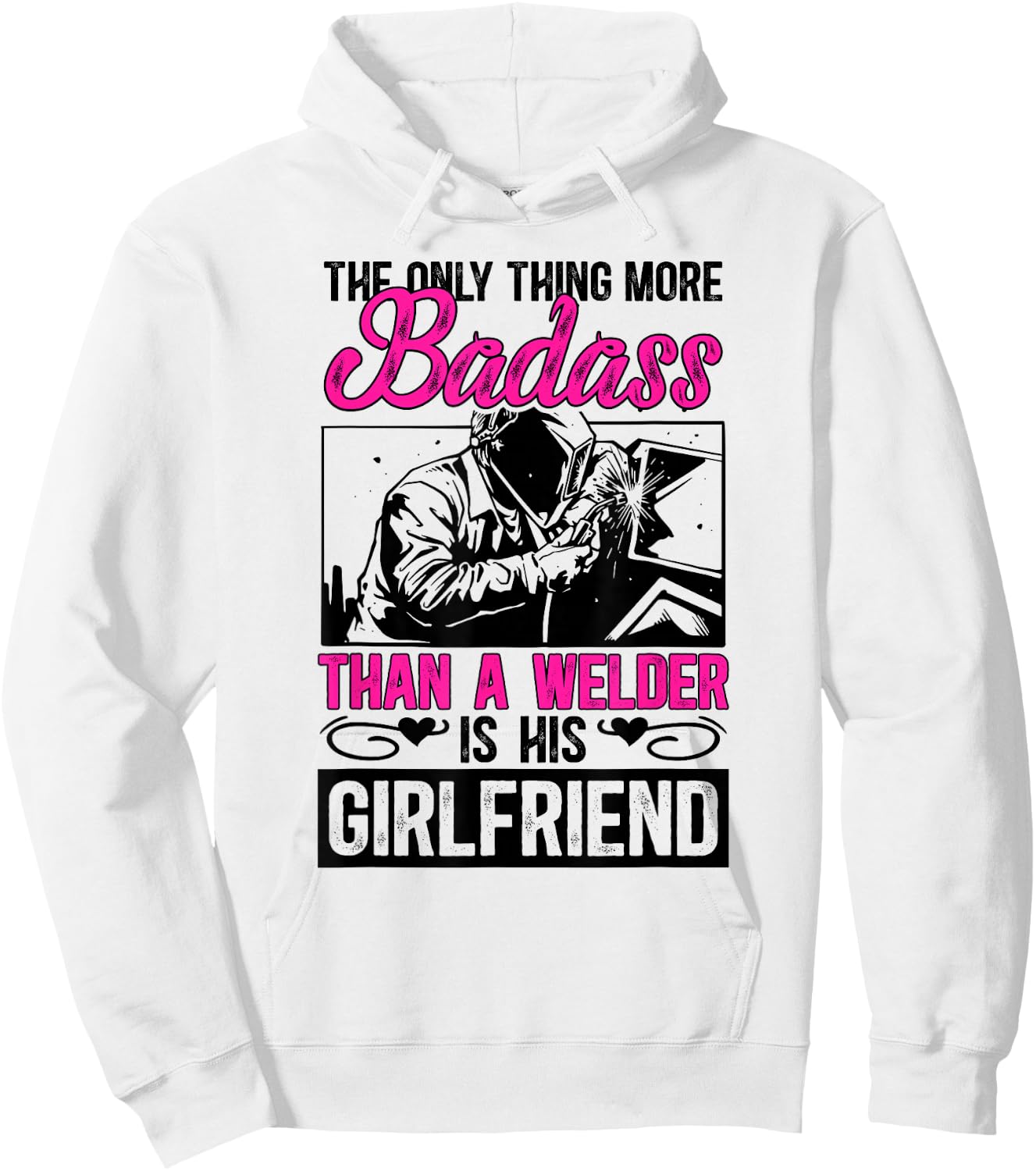 Proud Welding Girlfriend Of A Welder Girlfriend Hoodie - Hoodie | White