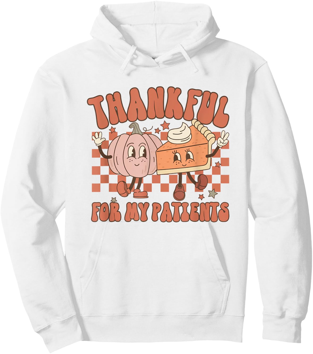 Thankful For My Patients Labor Delivery Nurse Thanksgiving Hoodie - Hoodie | White