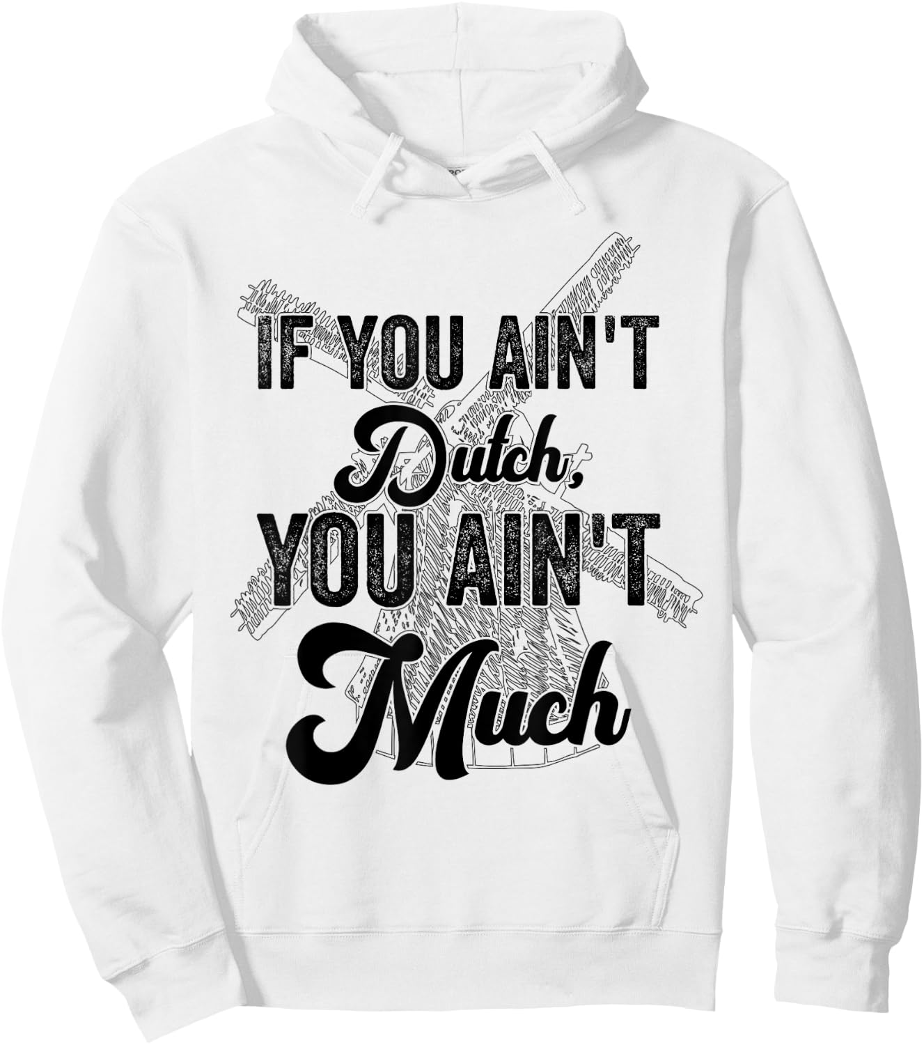 if you ain't dutch you ain't much funny Dutch sayings Hoodie - Hoodie | White