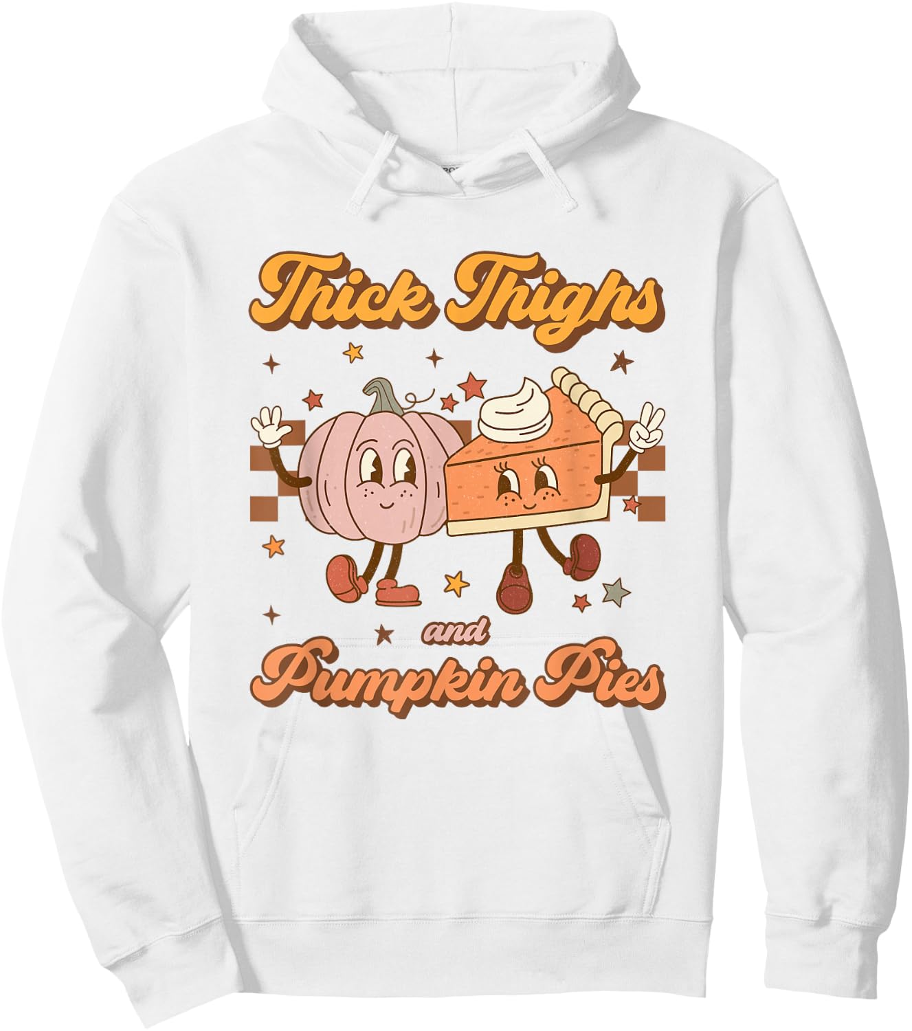 Thick Thighs & Pumpkin Pies Funny Retro Groovy Thanksgiving Hoodie - Hoodie | White