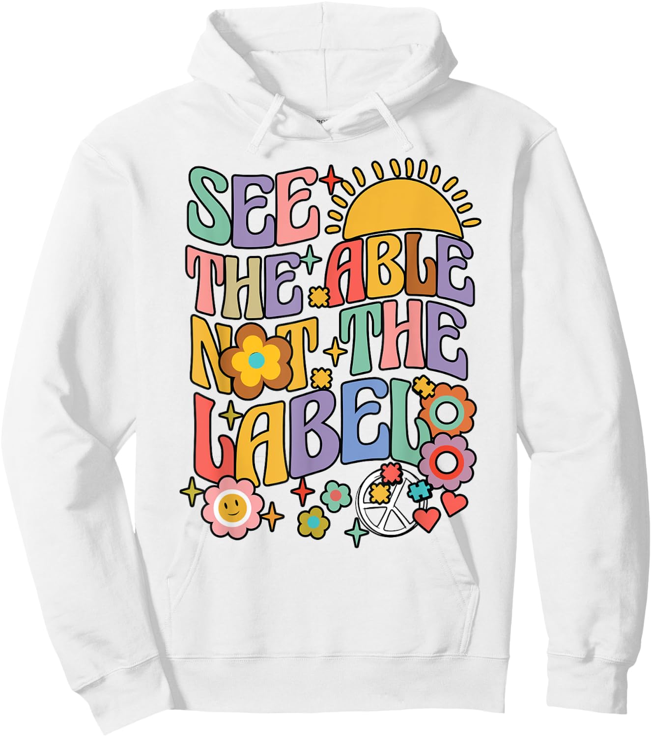 See the Able Not the Label Sped Ed Education Special Teacher Hoodie - Hoodie | White