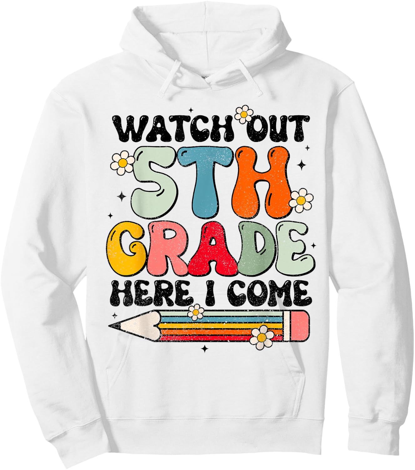 Watch Out 5th Grade Here I Come Back To School Groovy Hoodie - Hoodie | White