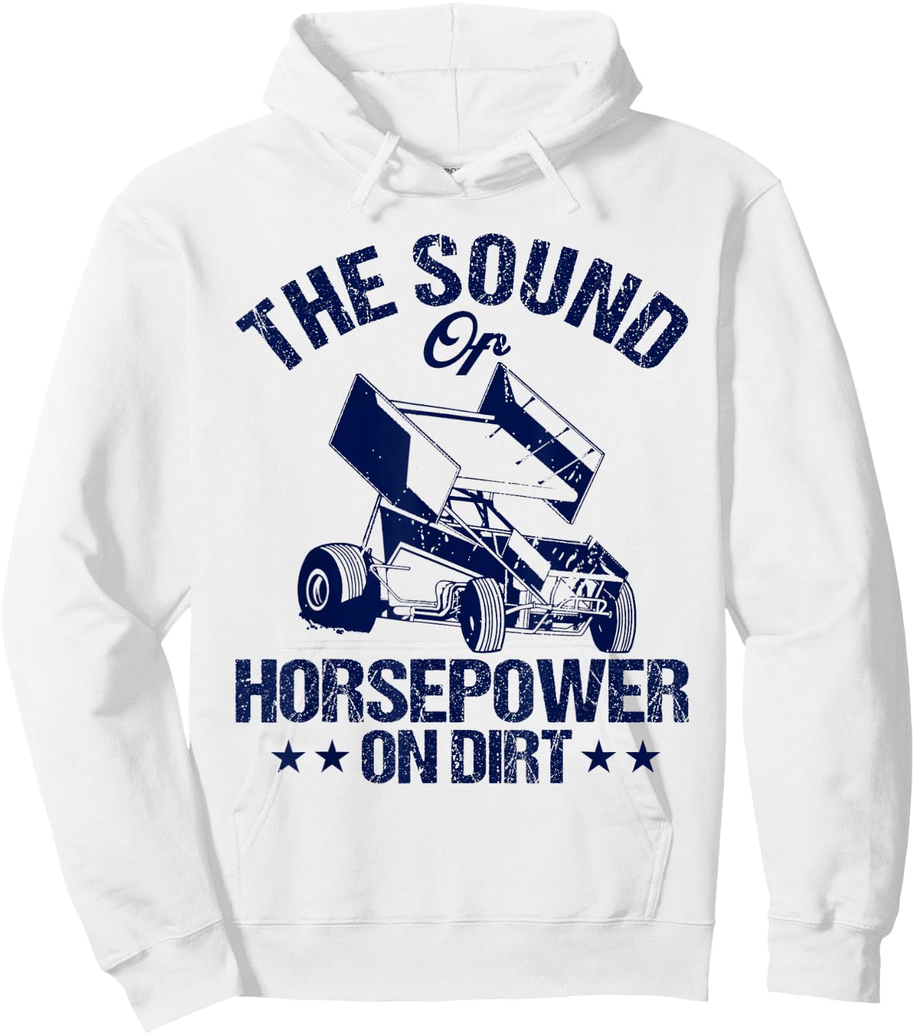 Sprint Car Racing The Sound Of Horsepower On Dirt Race Hoodie - Hoodie | White