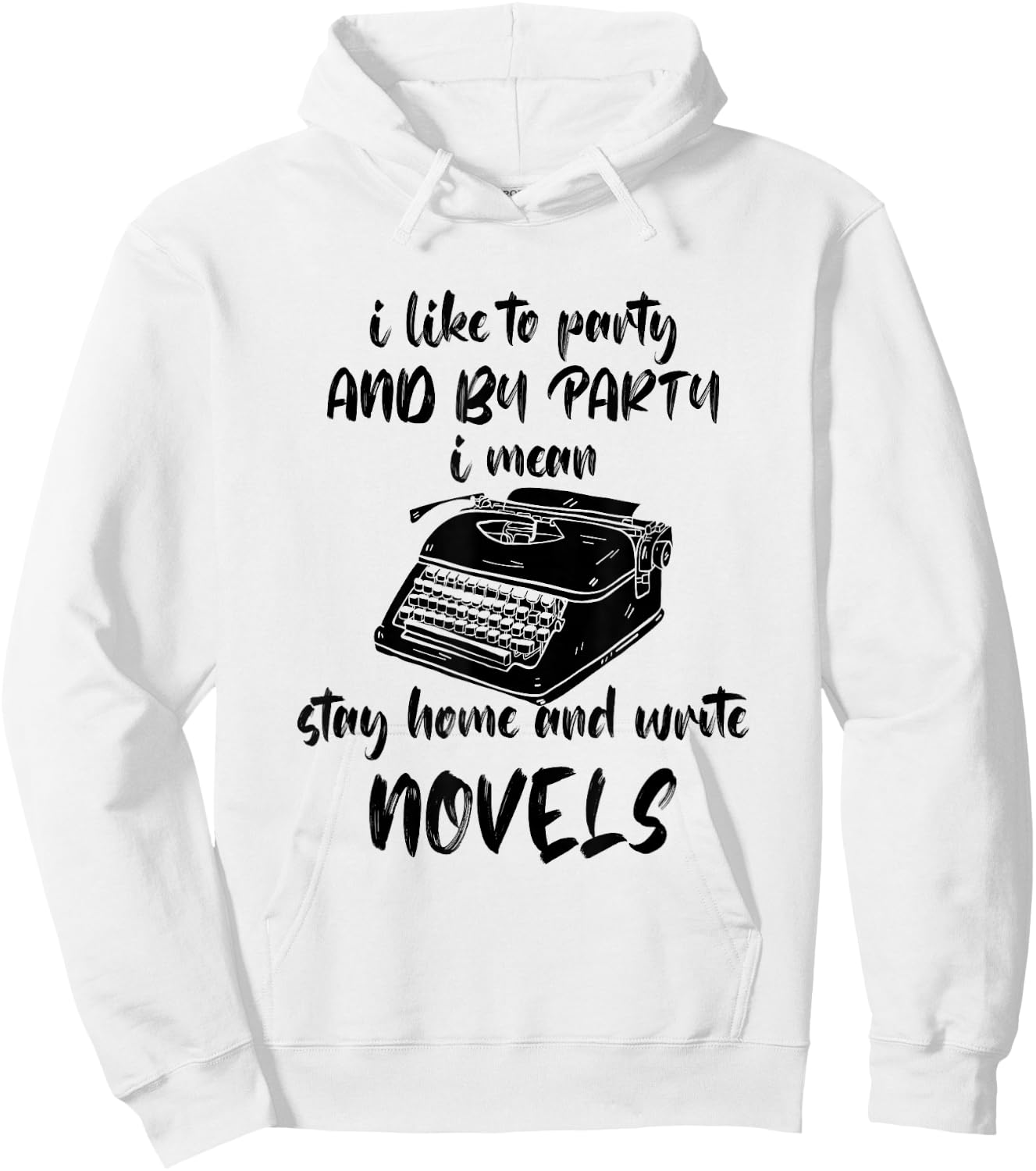 Writer Typewriter I Like To Party Book Lover Reading Novel Hoodie - Hoodie | White