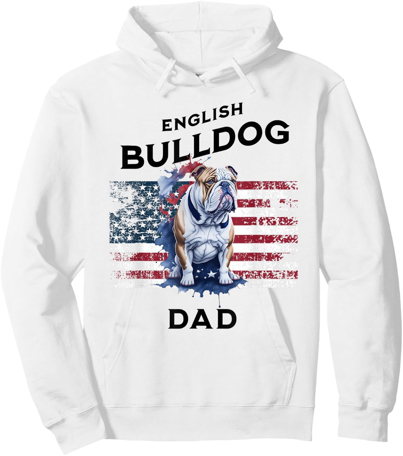 Patriotic English Bulldog Dad Print Hoodie - Hoodie | White