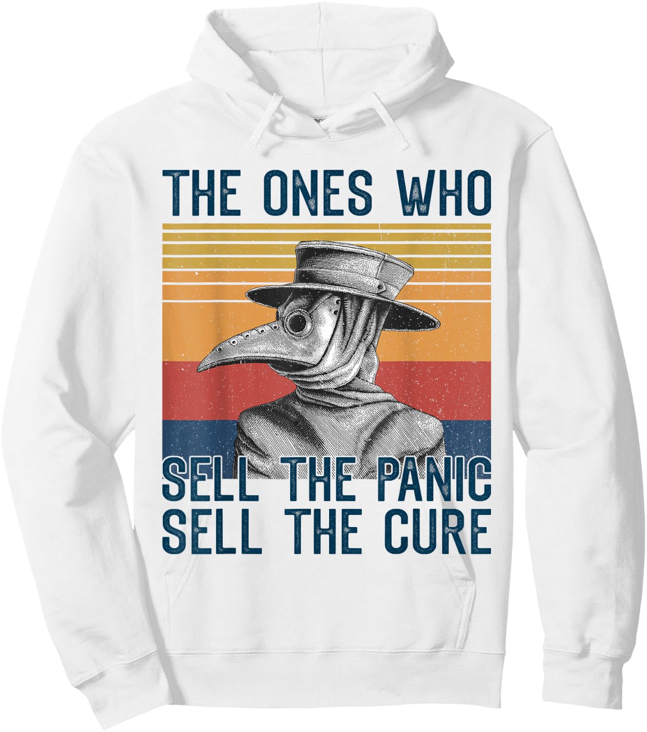 The Ones Who Sell The Panic Sell The Cure Plague Doctor Hoodie - Hoodie | White