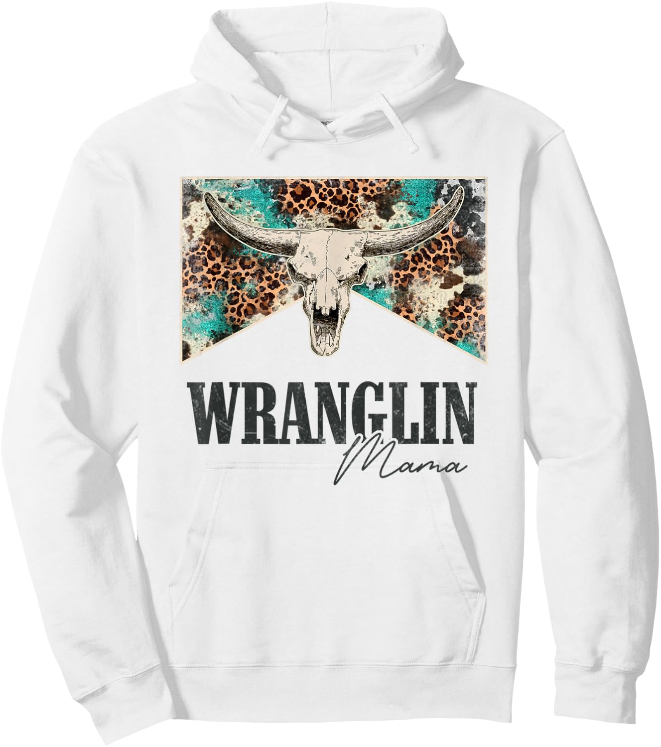 Leopard Bull Skull Western Life Country Wrangling Mama Hoodie - Hoodie | White