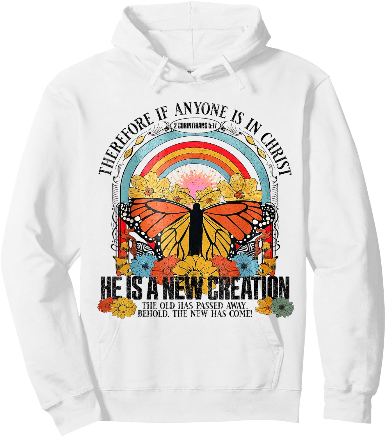 Therefore If Anyone In Christ He Is A New Creation Jesus Hoodie - Hoodie | White