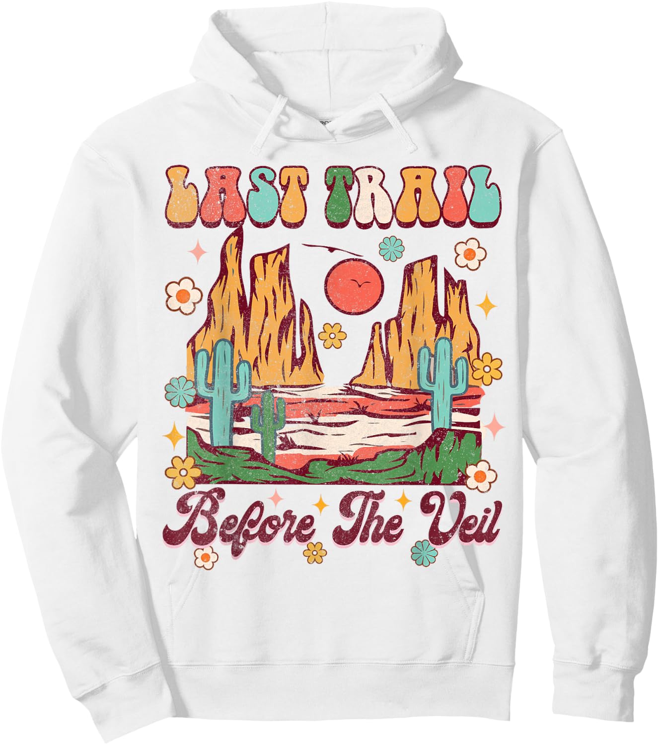 Sedona Last Trail Before The Veil Bachelorette Party Groovy Hoodie - Hoodie | White