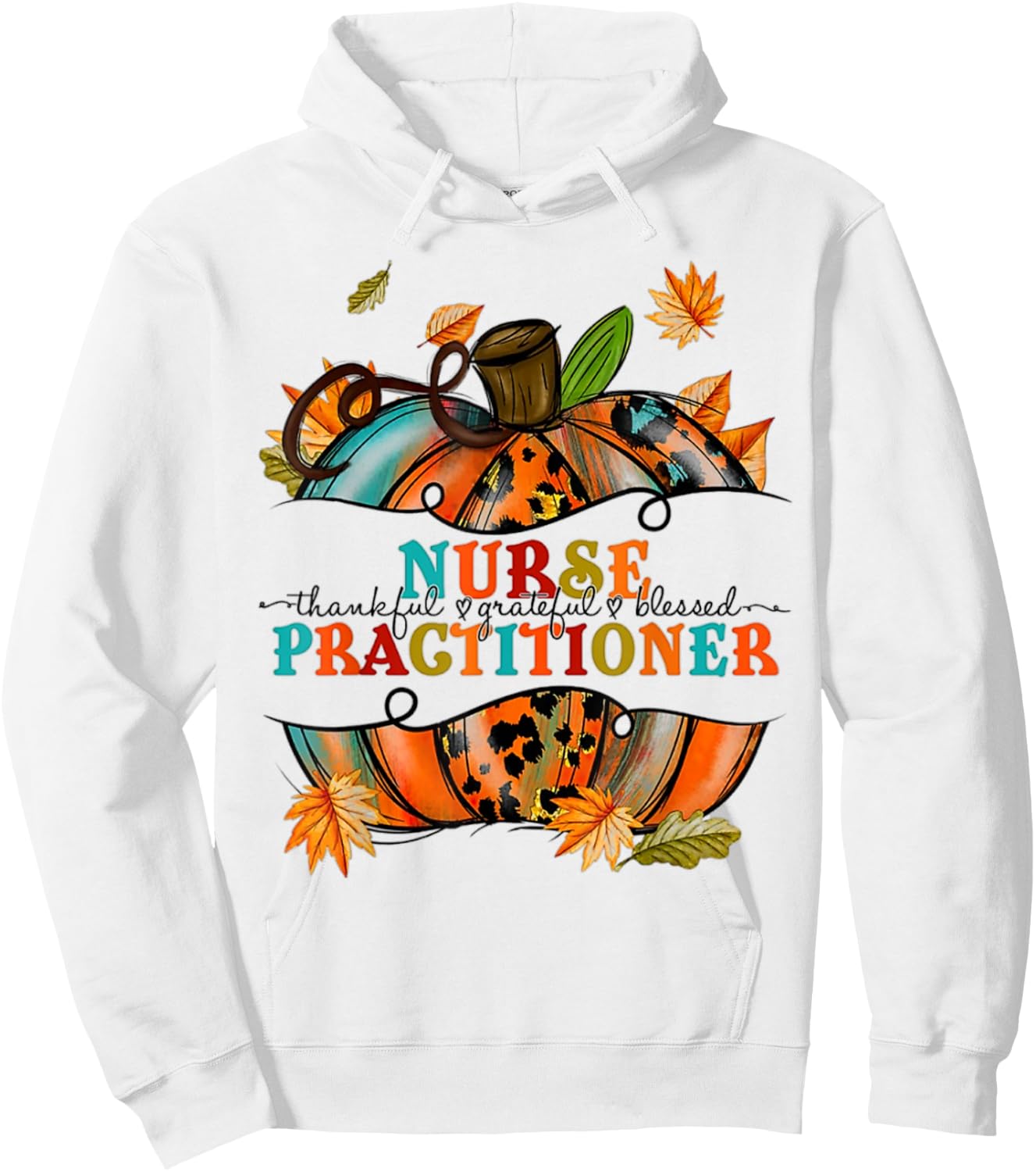 Nurse Practitioner - NP Fall Pumpkin Leopard Thankful Hoodie - Hoodie | White